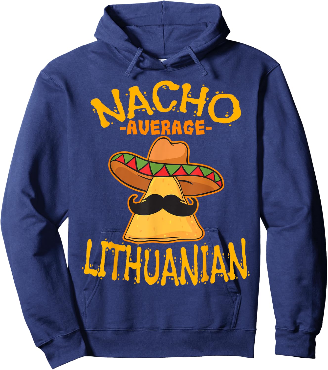 Nacho Average Lithuanian Heritage Republic of Lithuania Hoodie - Hoodie | Navy
