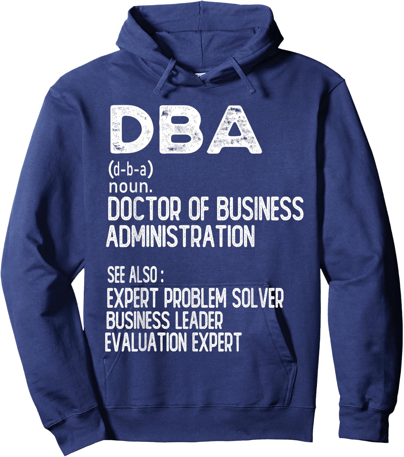 Doctor of Business Administration Professional Doctorate Hoodie - Hoodie | Navy