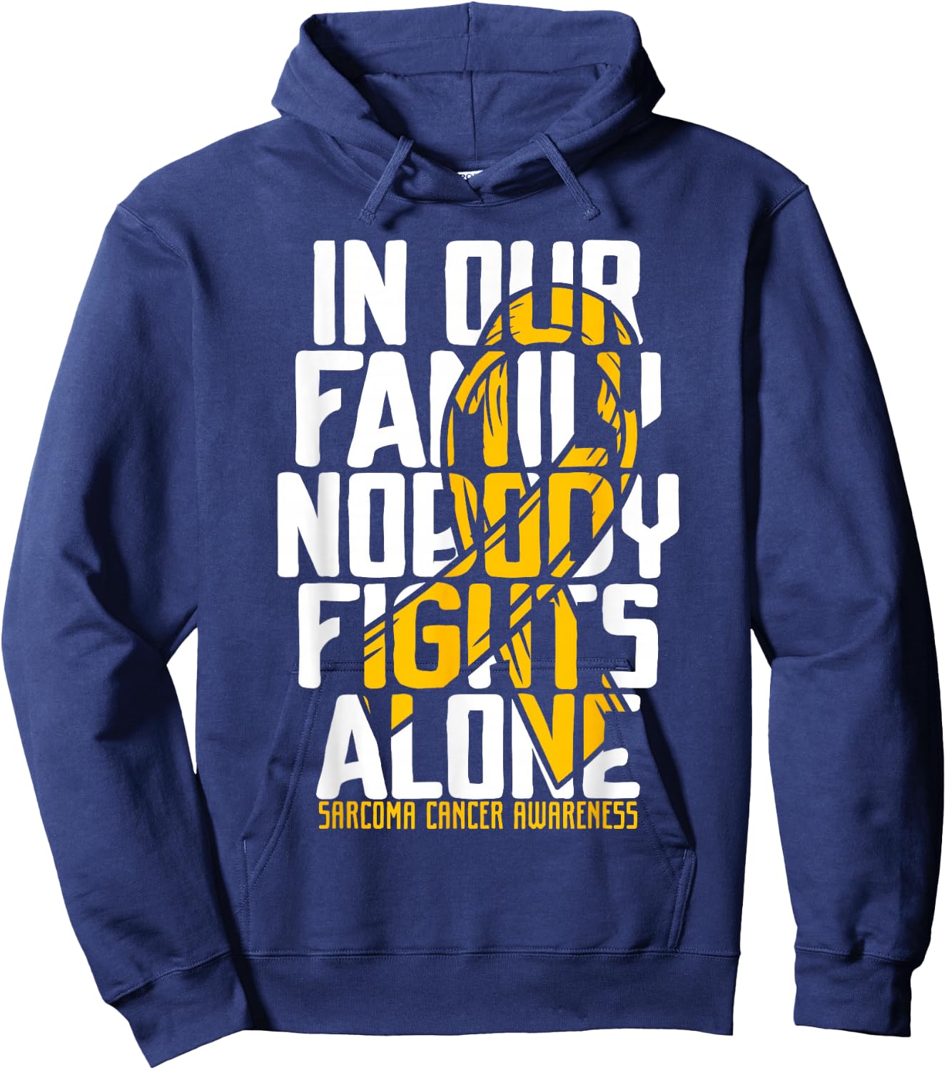 Sarcoma Cancer Support Family Sarcoma Cancer Awareness Hoodie - Hoodie | Navy