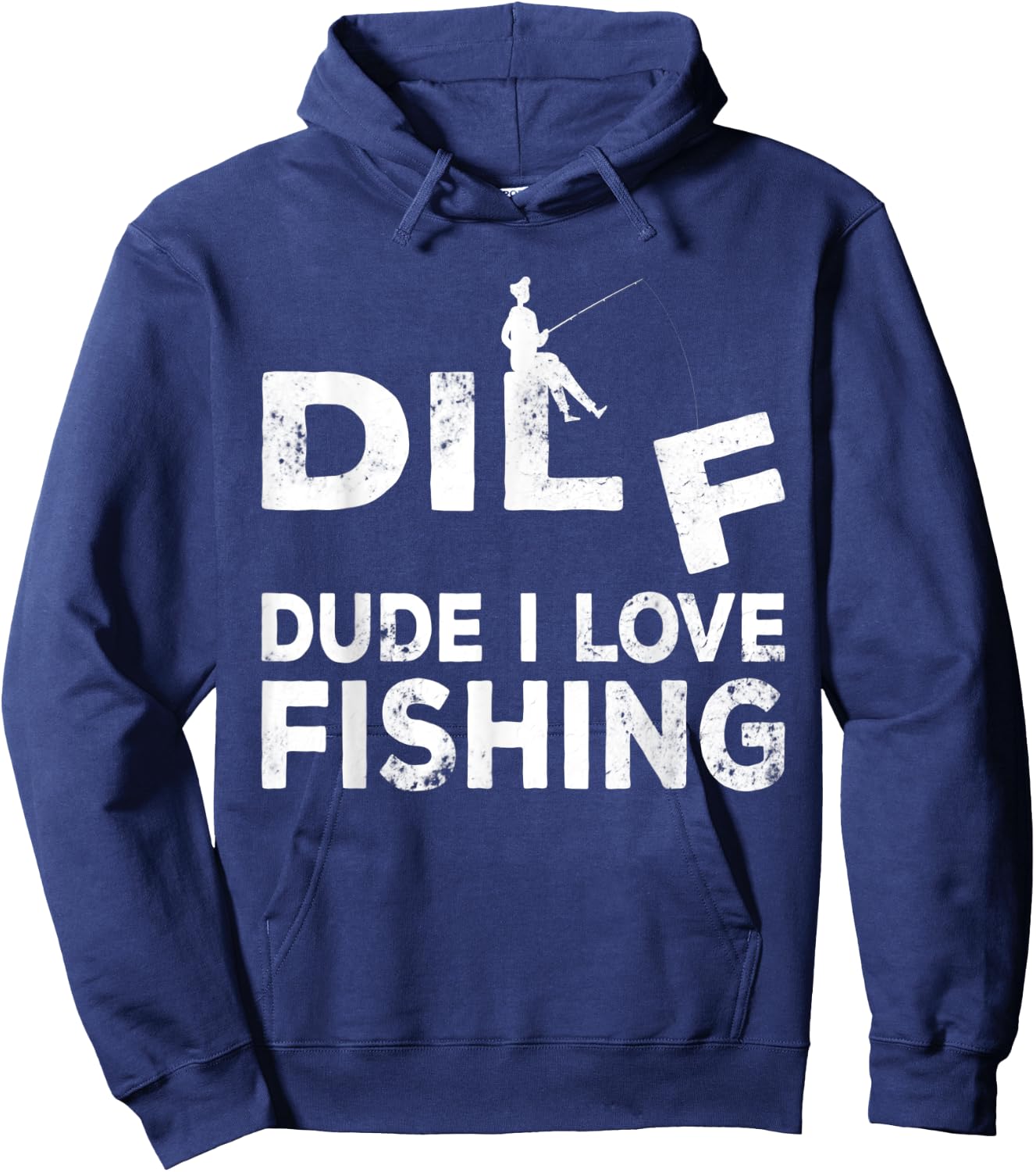 Funny Fisherman - Dude I Love Fishing, Funny Fishing Hoodie - Hoodie | Navy