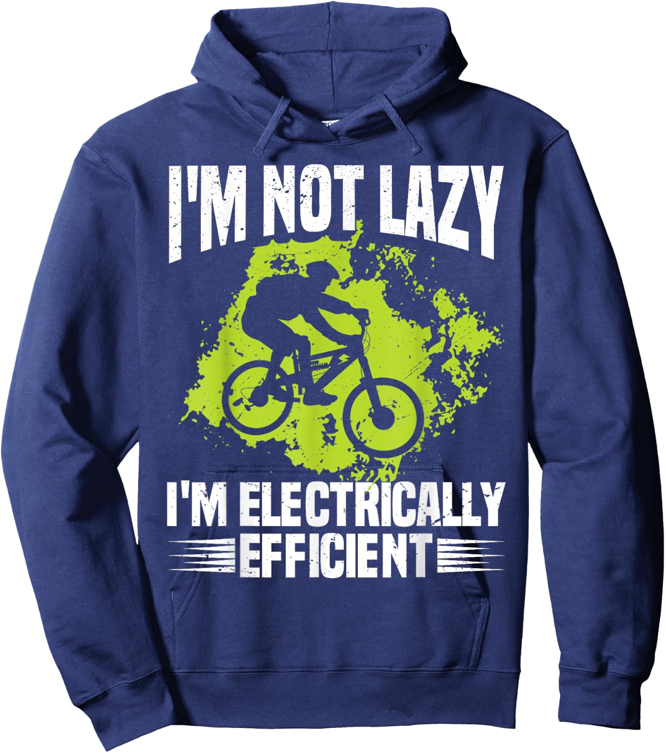 I'm Not Lazy I'm Electrically Efficient Electric Bike E-Bike Hoodie - Hoodie | Navy
