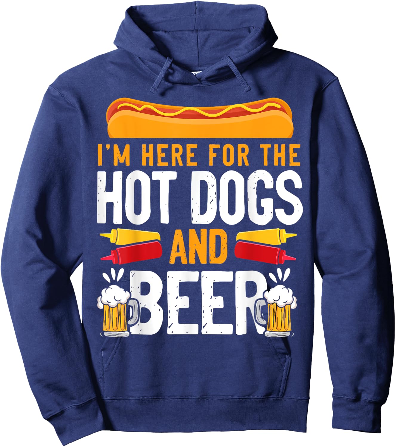 Hot Dog Adult I'm Here For The Hot Dogs And Beer Hoodie - Hoodie | Navy