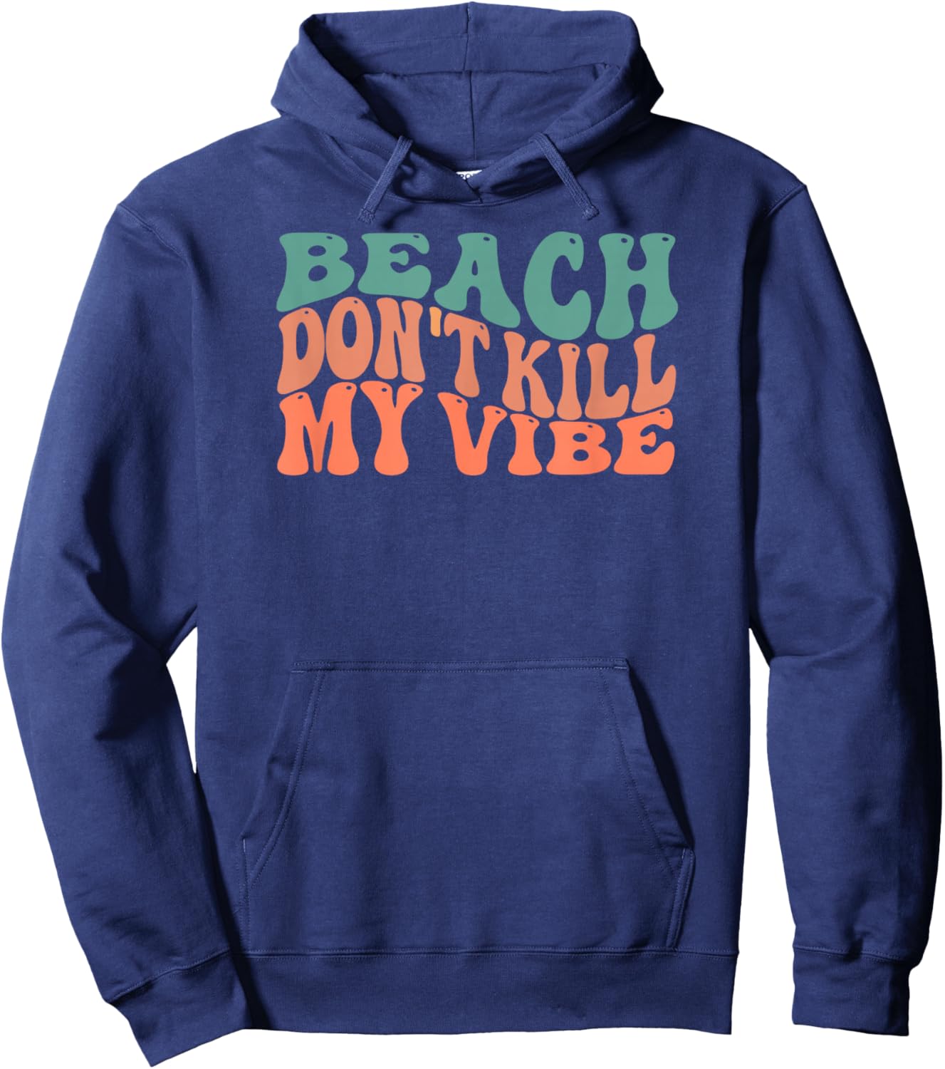 Beach Don't Kill My Vibe Cute Retro Design Hoodie - Hoodie | Navy