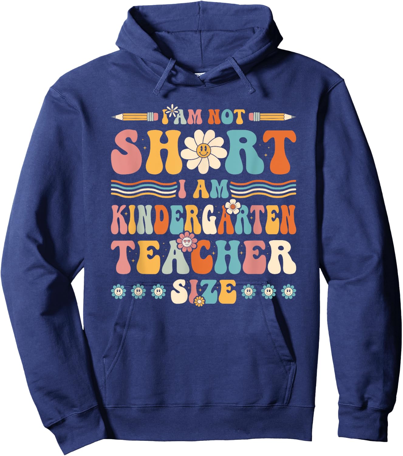 Im Not Short Im Kindergarten Teacher Size, Groovy Preschool Men Women Kids Hoodie - Hoodie | Navy