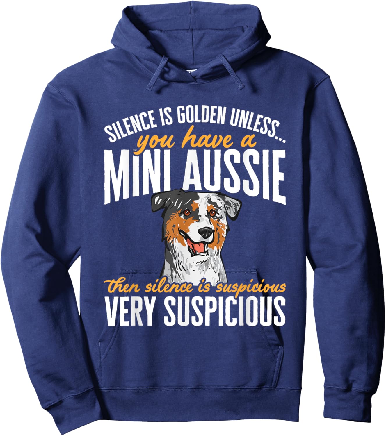 Mini Aussie Silence Is Golden Miniature Australian Shepherd Hoodie - Hoodie | Navy