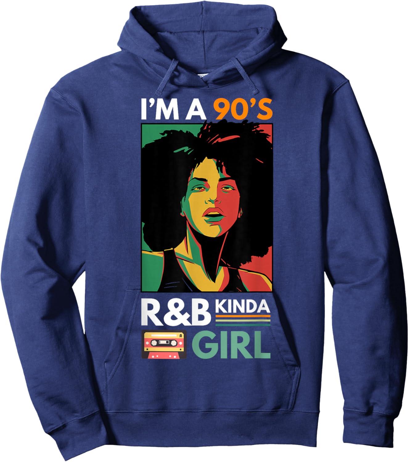 I'm a 90's R&b Kinda Girl Hoodie - Hoodie | Navy