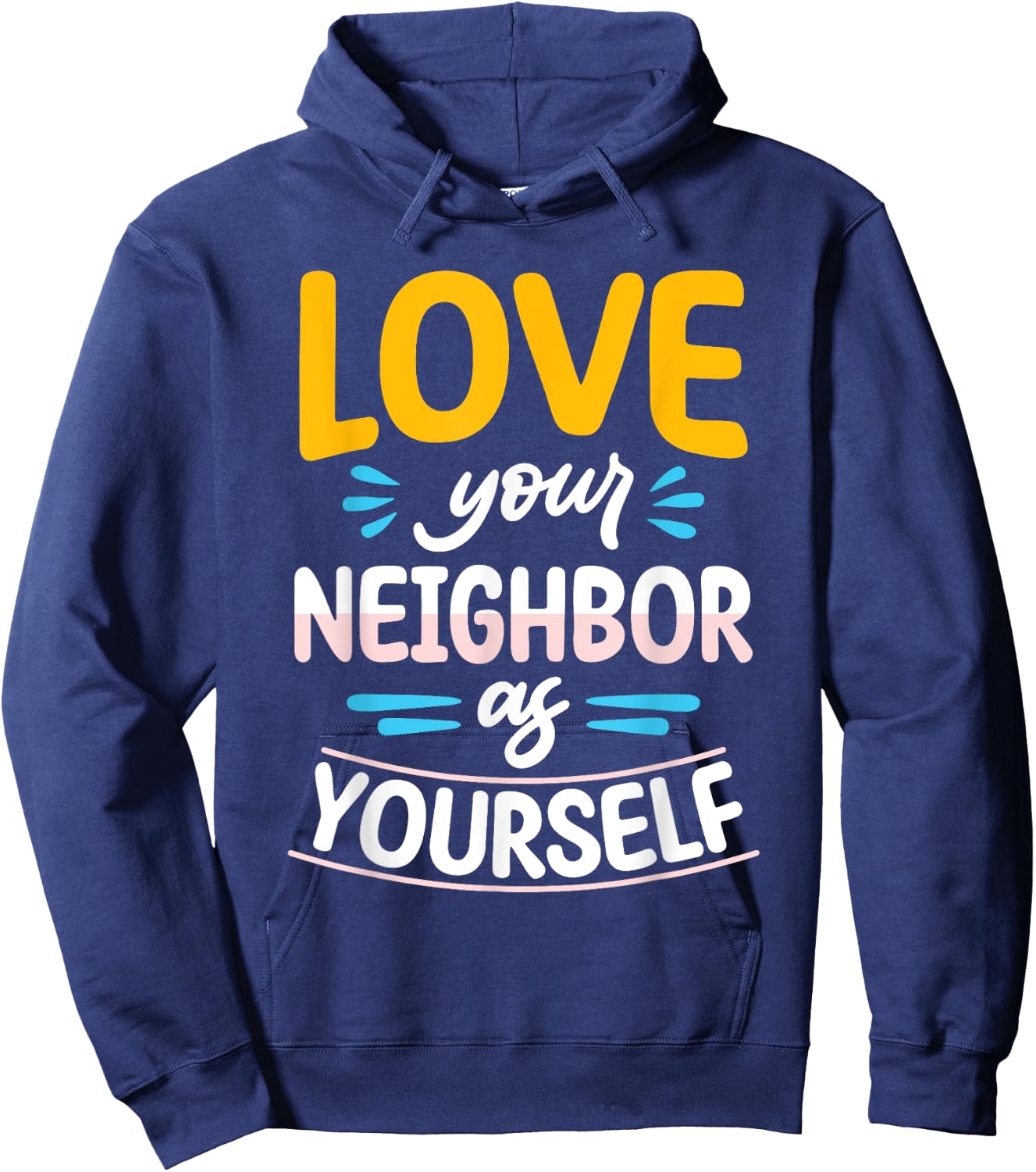 Love Your Neighbor As Yourself Christian Faith Jesus Hoodie - Hoodie | Navy