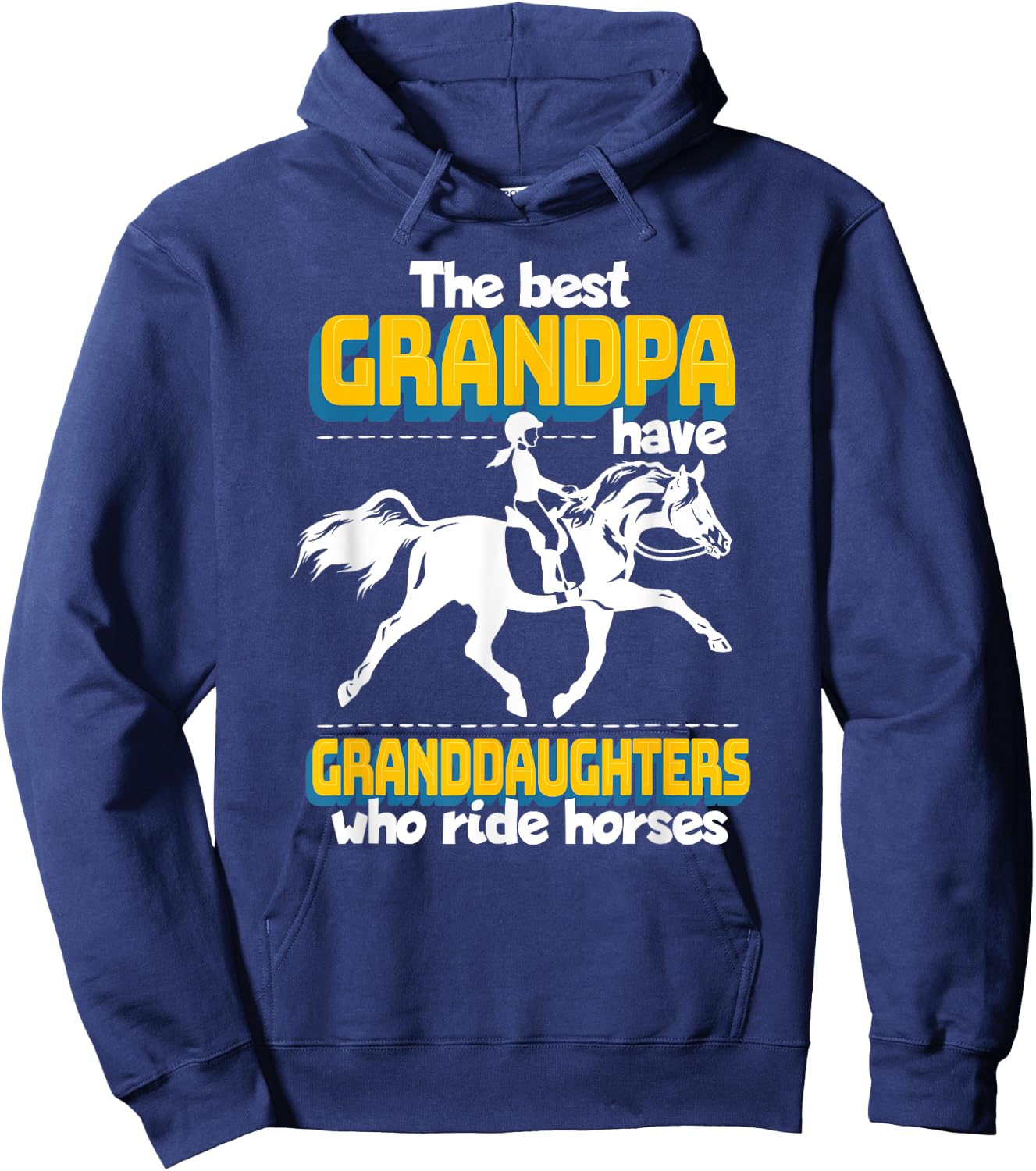 The Best Grandpa Have Granddaughters Who Ride Horses Hoodie - Hoodie | Navy