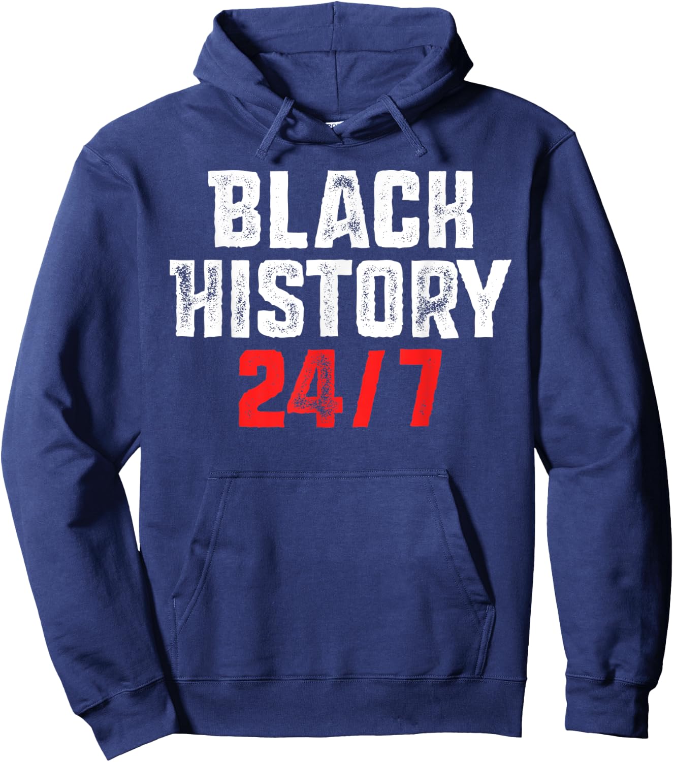 Black History 24/7 Proud African Pride Black Excellence Hoodie - Hoodie | Navy