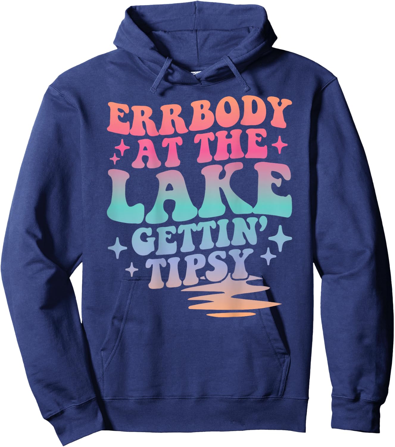 Errbody At The Lake Gettin' Tipsy Summer Trendy Lake Life Hoodie - Hoodie | Navy