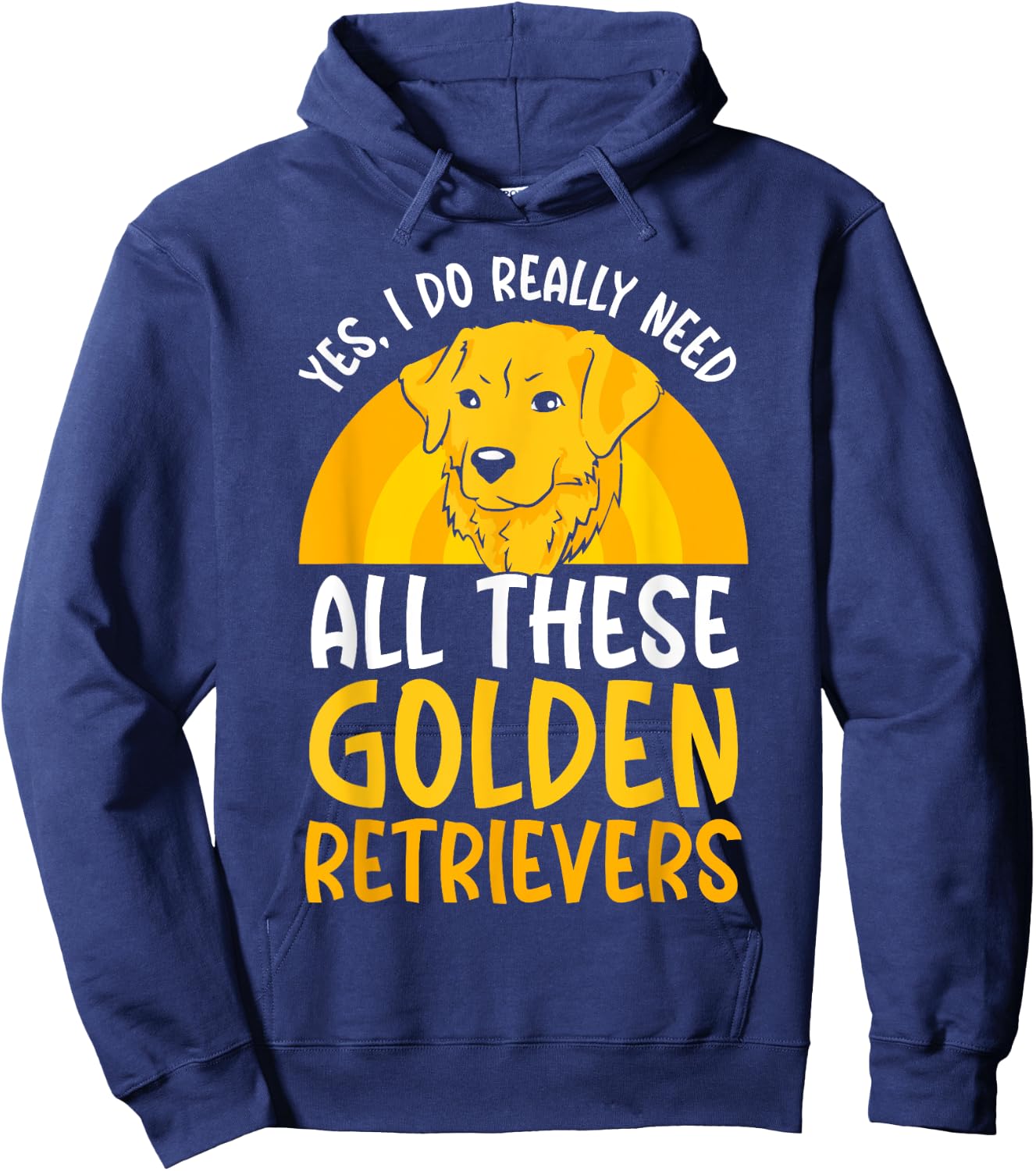 Yes I do really need all these Golden Retriever Hoodie - Hoodie | Navy