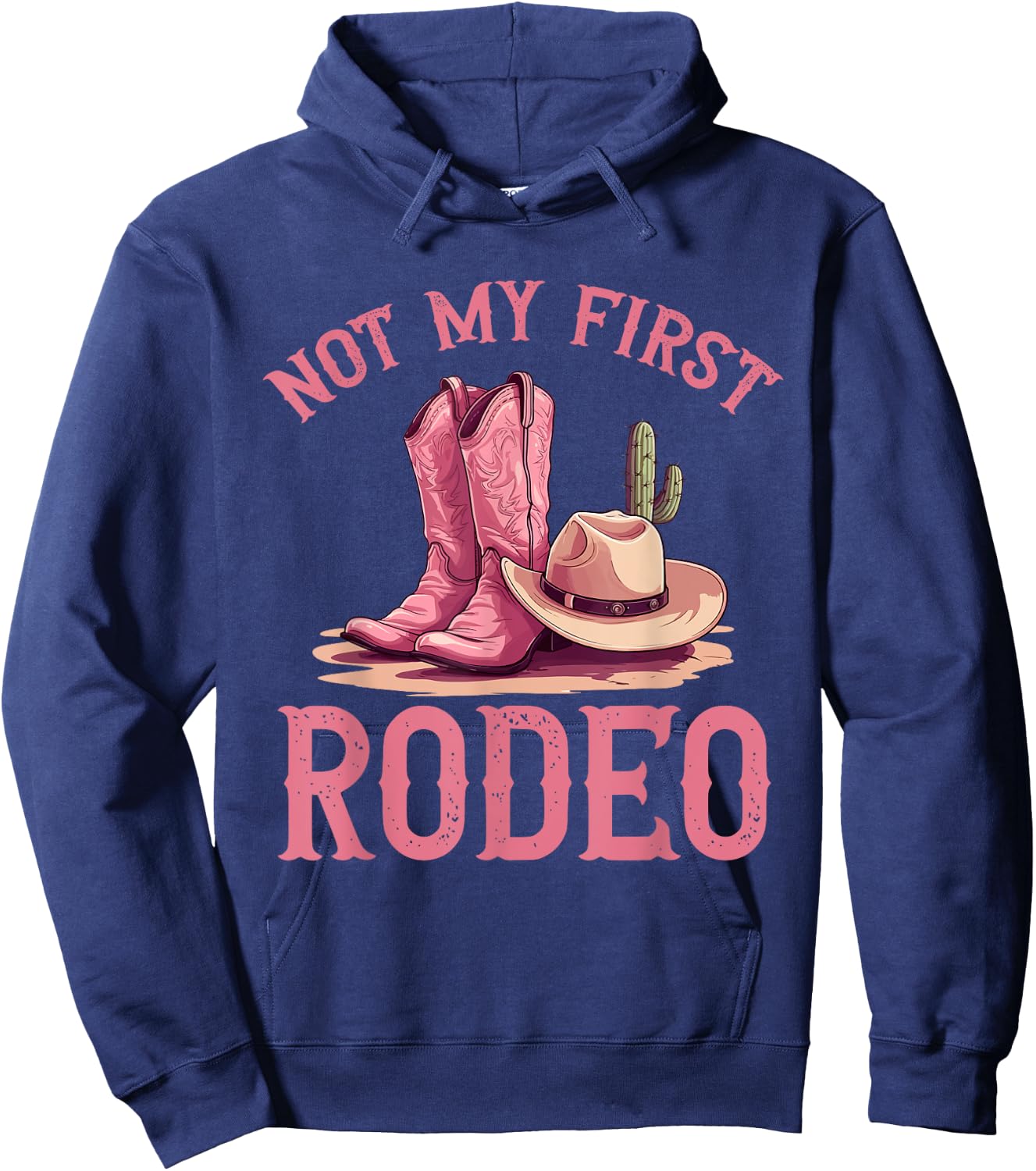 Rodeo Western Country Cowgirl hat - Not my first rodeo Hoodie - Hoodie | Navy