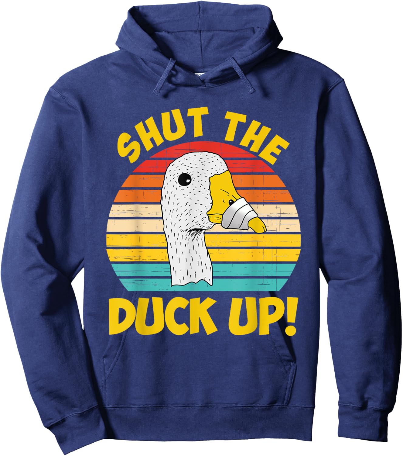 Shut Up Duck Up Funny Apparel Hoodie - Hoodie | Navy
