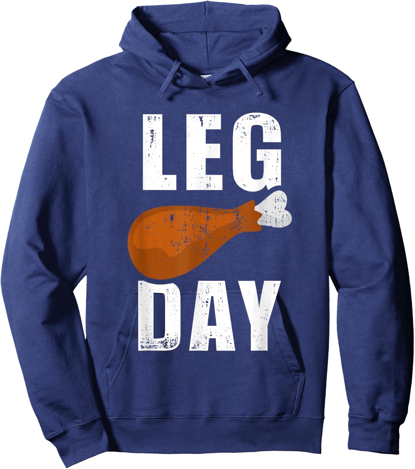 Funny leg day for fitness exercise gym thanksgiving dinner Hoodie - Hoodie | Navy