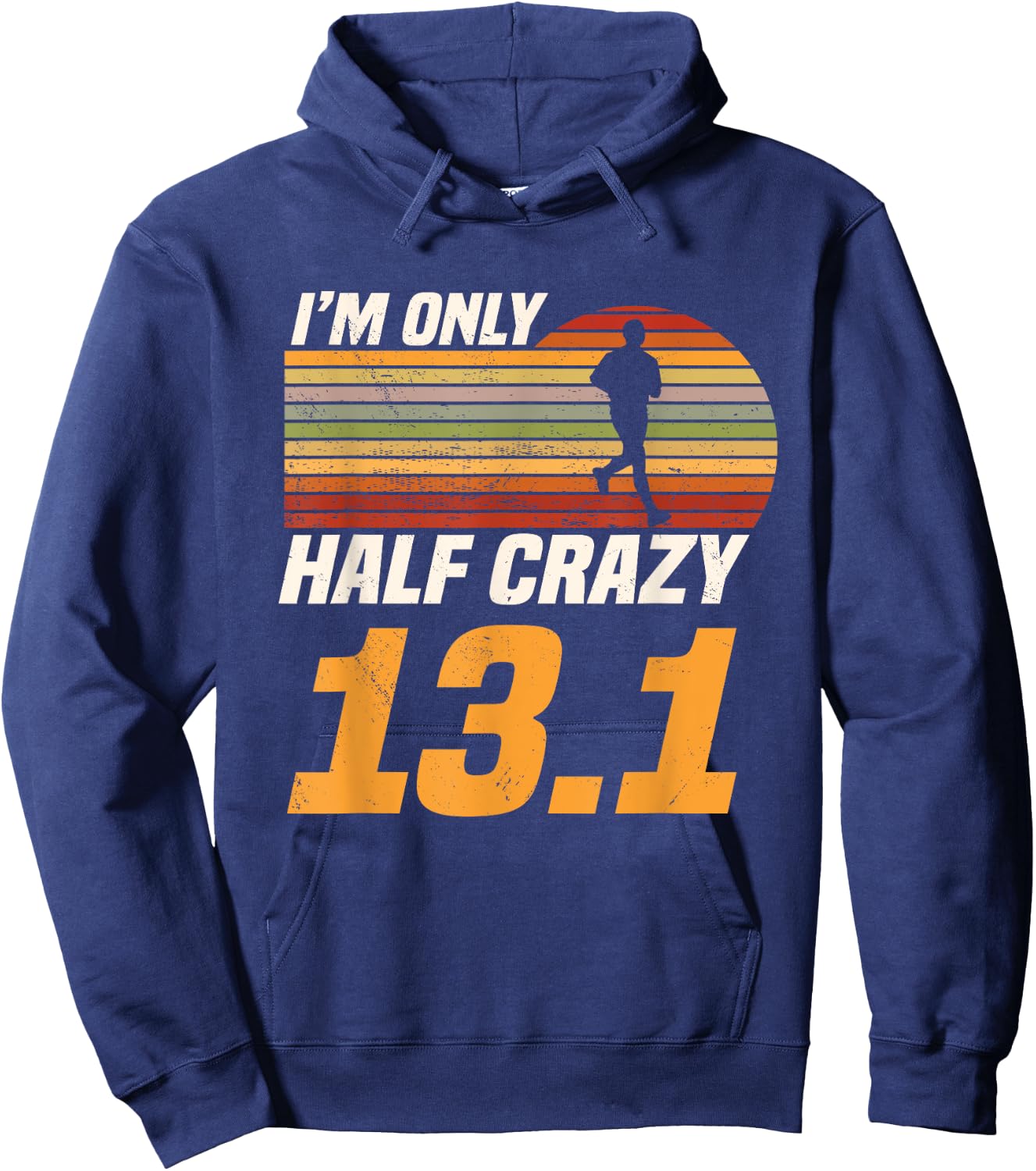 I'm Only Half Crazy 13.1 Marathoner Marathon Running Shoes Hoodie - Hoodie | Navy