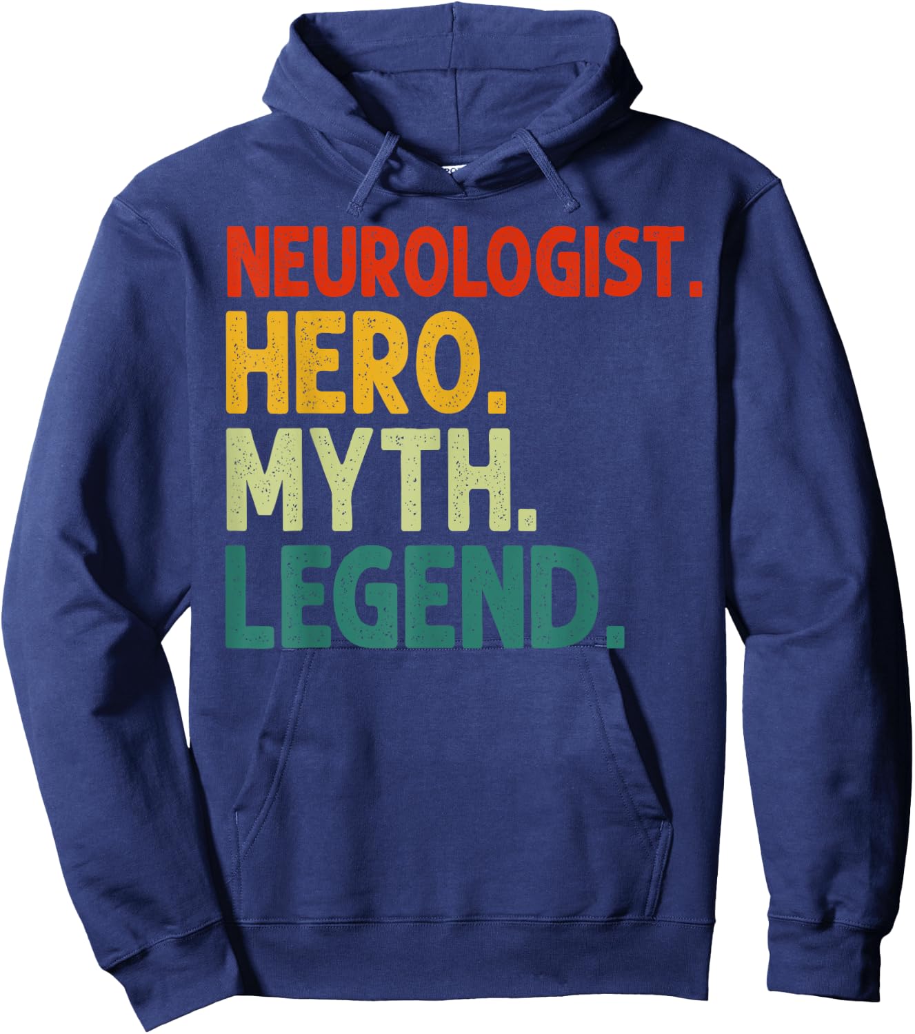 Neurologist Hero Myth Legend Vintage Funny Neurology Hoodie - Hoodie | Navy