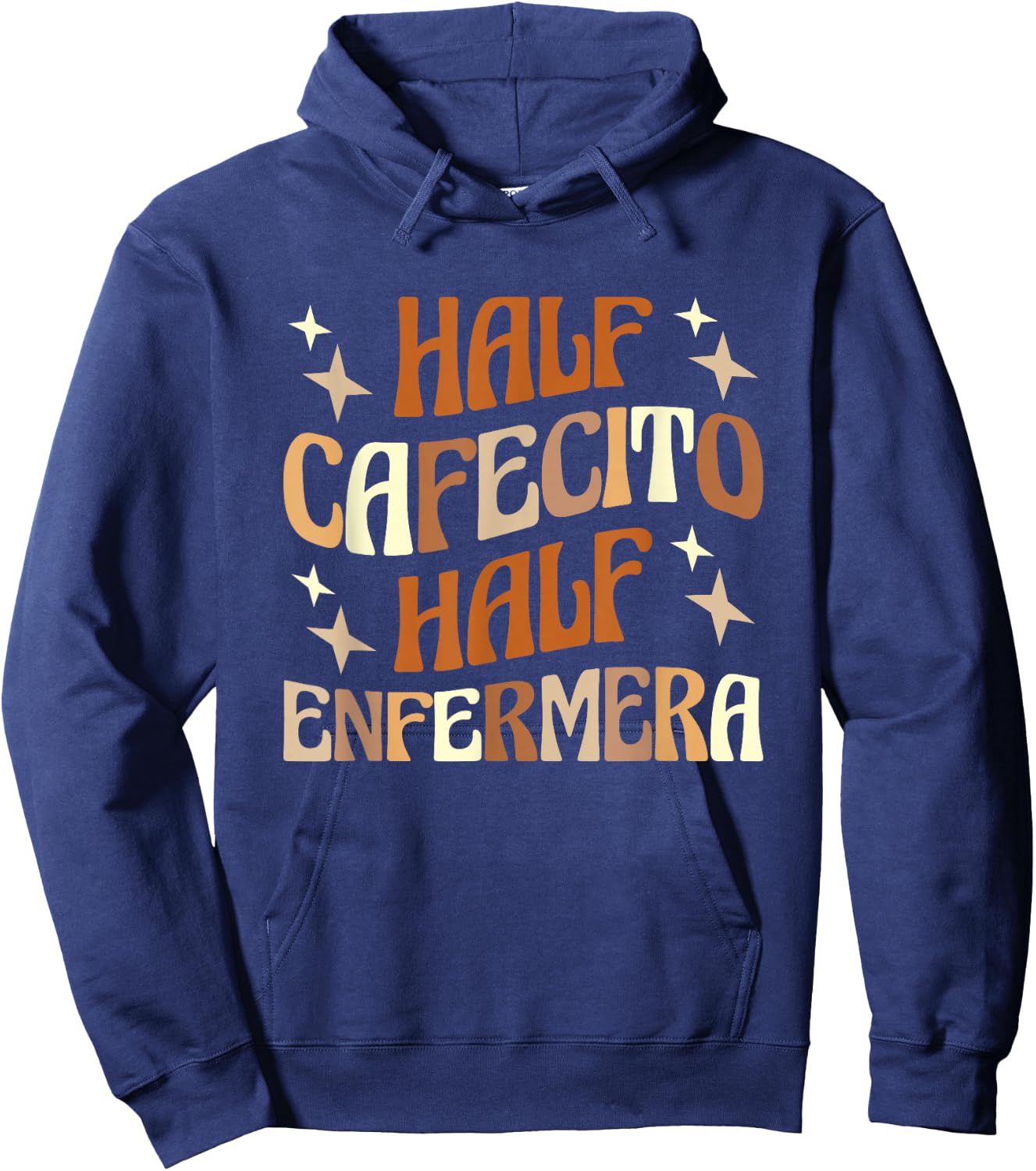 Half Cafecito Half Enfermera Hispanic Nurse Latina Nurse Hoodie - Hoodie | Navy