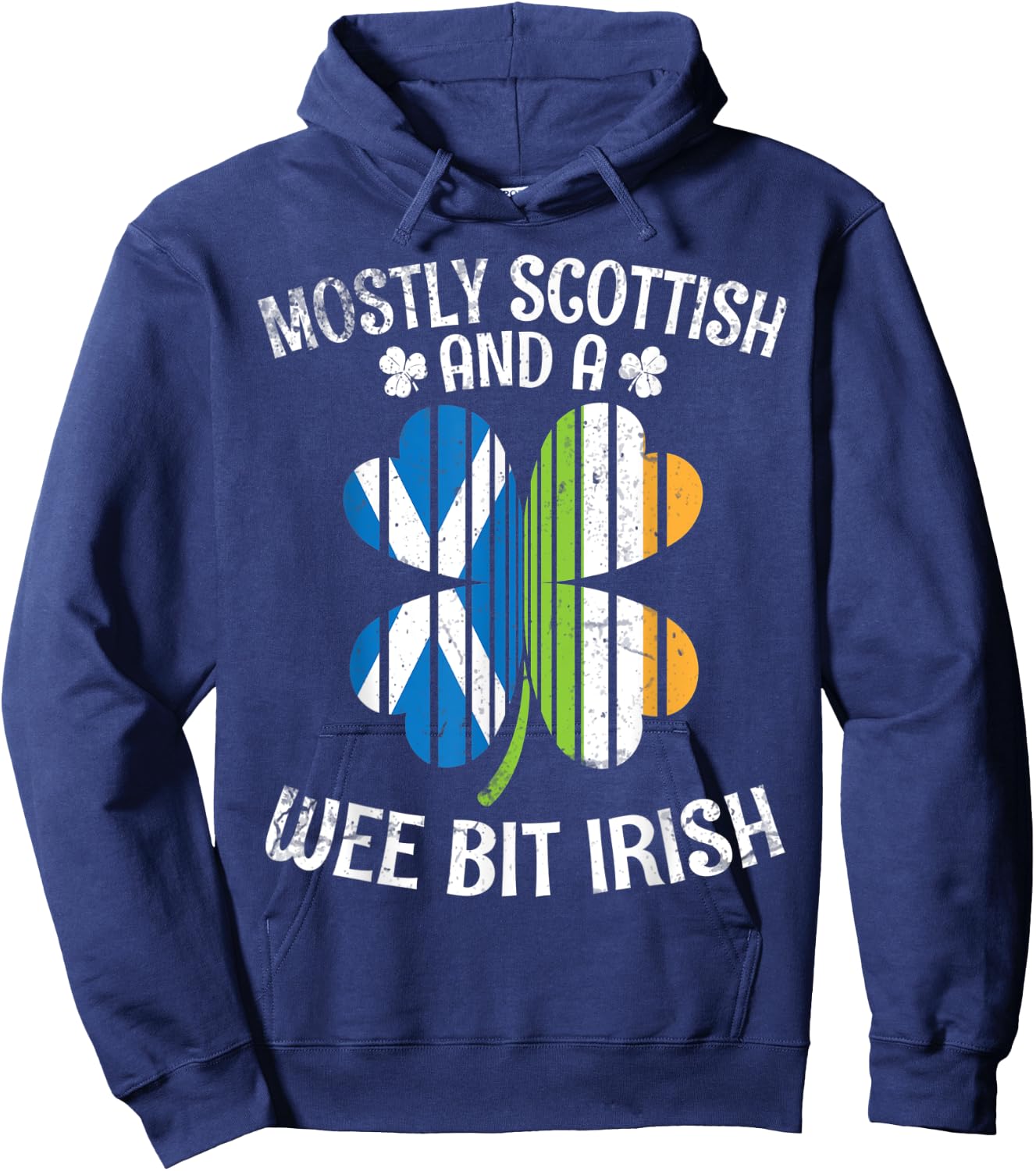 Scotland Ireland Flags Mostly Scottish And A Wee Bit Irish Hoodie - Hoodie | Navy