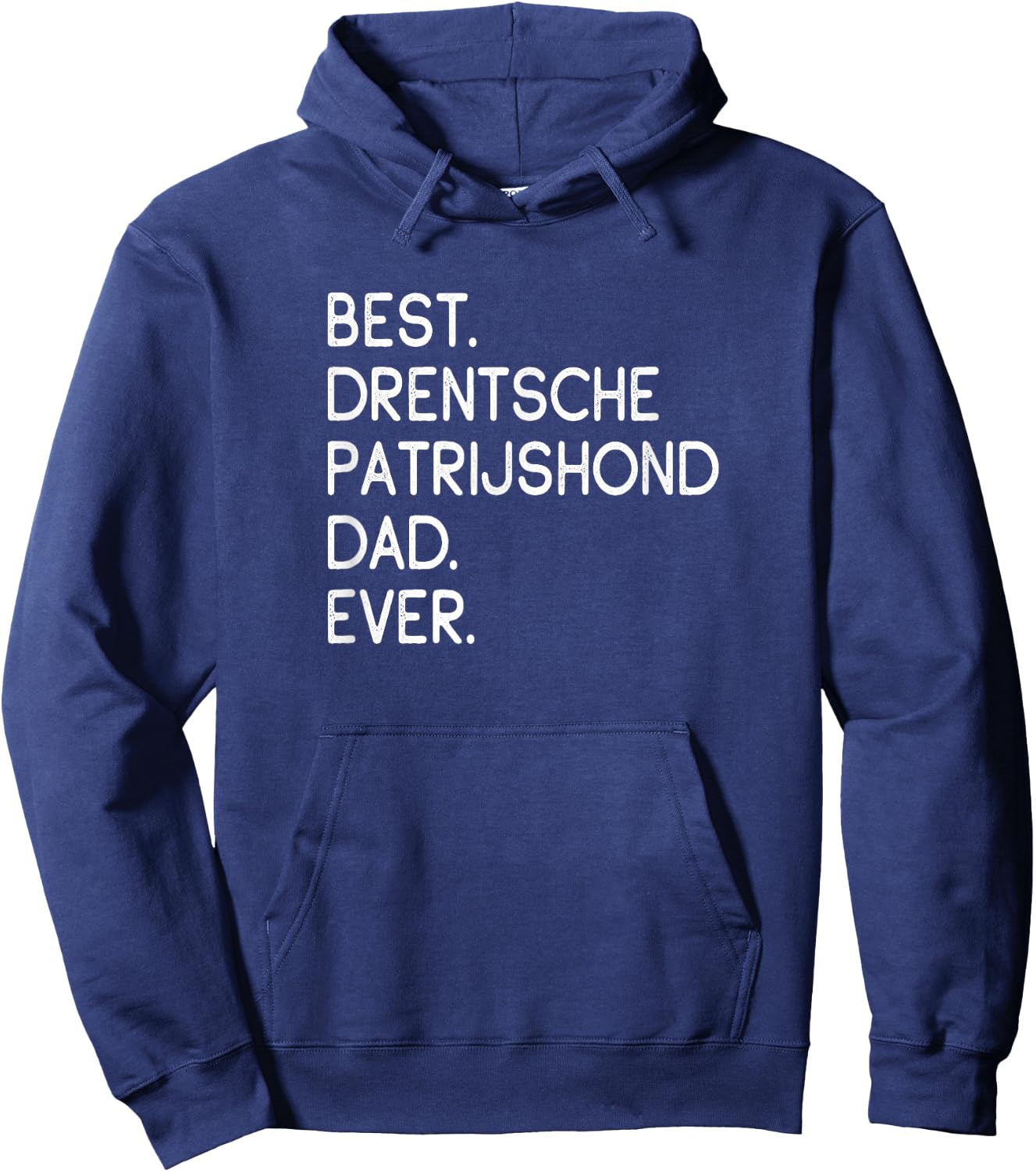 Best Drentsche Patrijshond Dad Ever Dutch Partridge Dog Hoodie - Hoodie | Navy