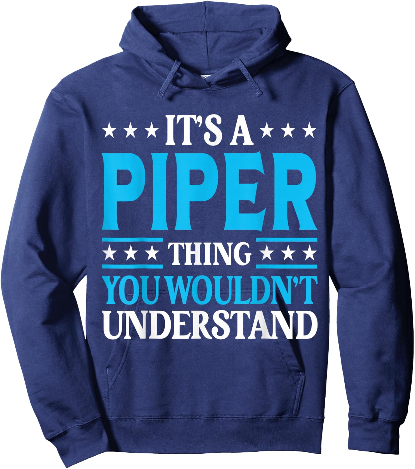 It's A Piper Thing Wouldn't Understand Girl Name Piper Hoodie - Hoodie | Navy