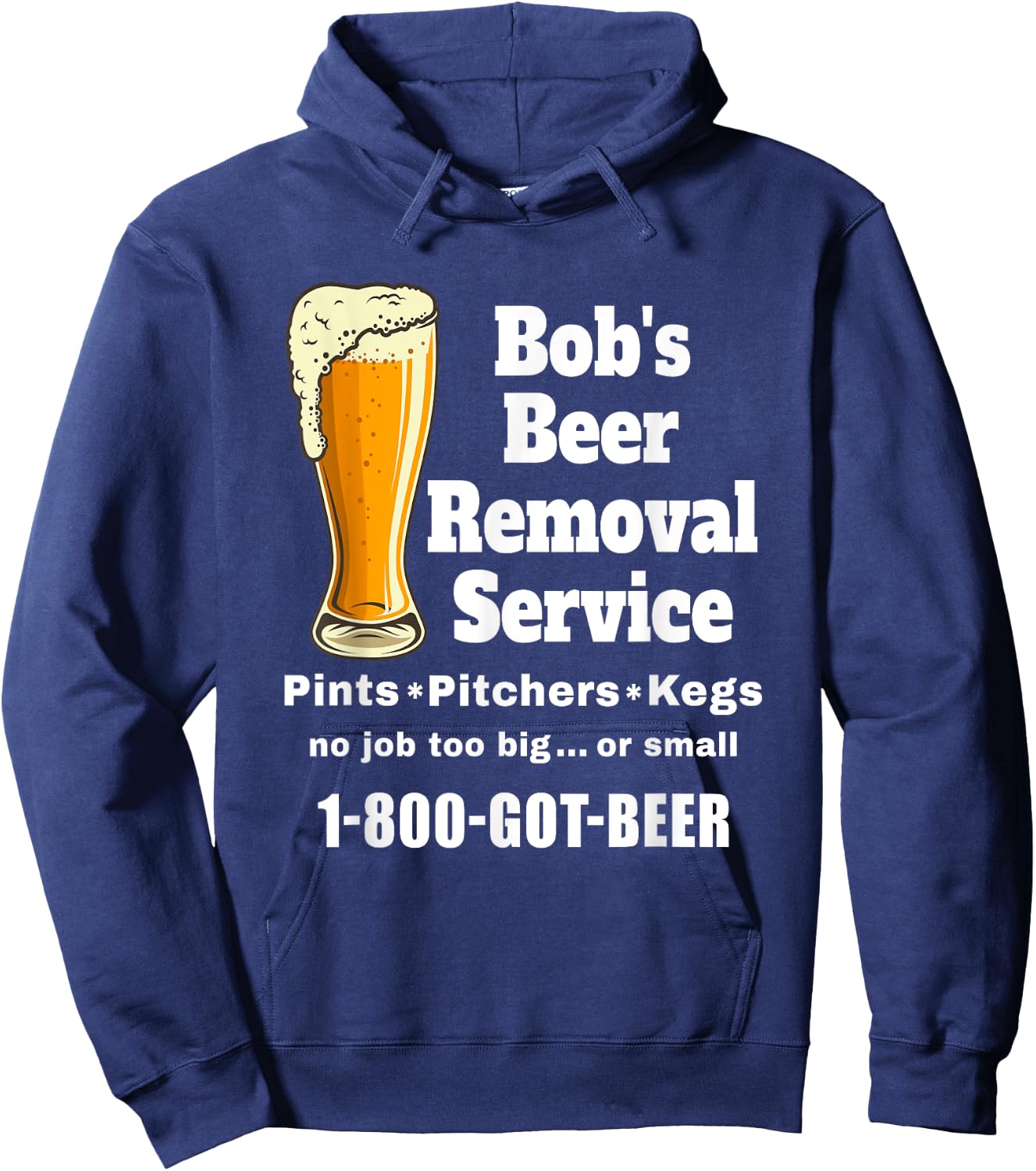 Bob's Beer Removal Service funny beer drinking Hoodie - Hoodie | Navy