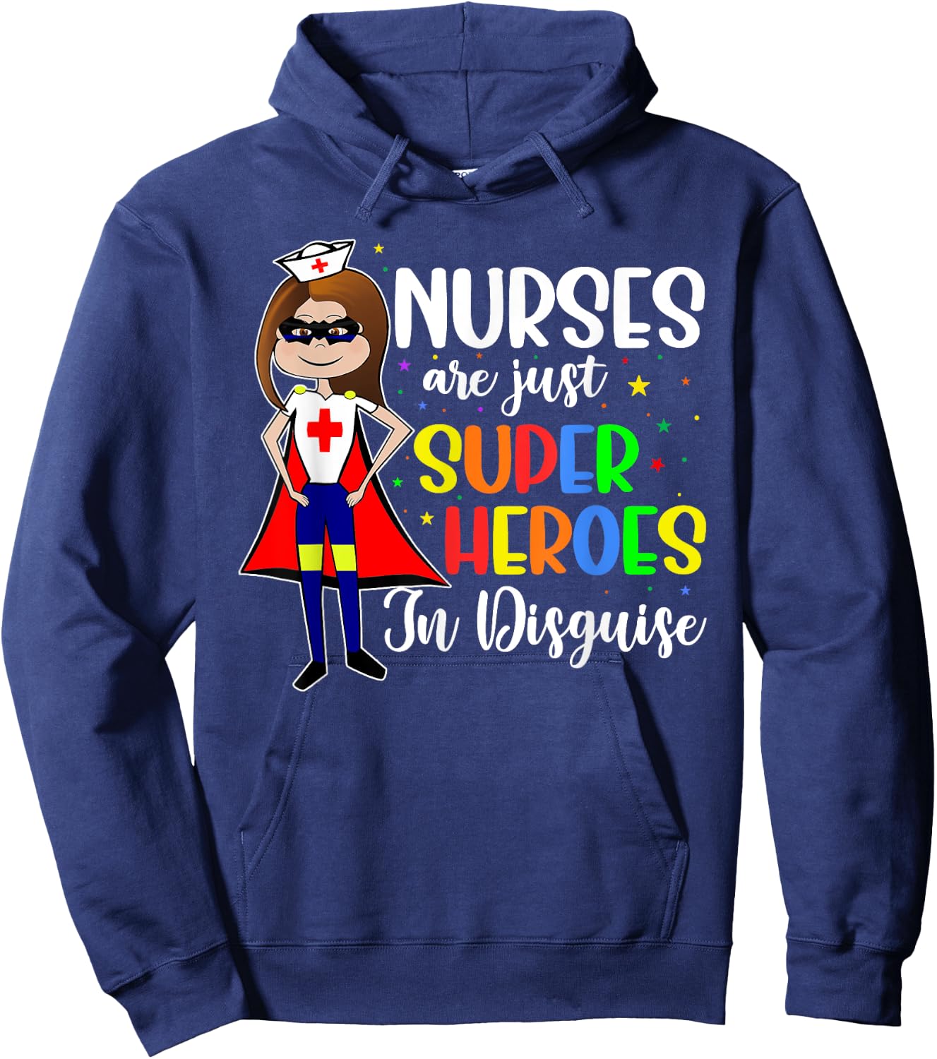 Nurses Are Just Superheroes In Disguise Shirt Nursing Women Hoodie - Hoodie | Navy