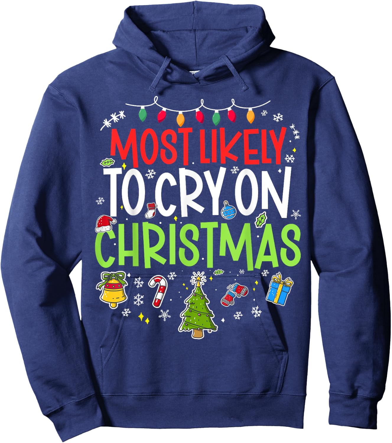 Funny Most Likely to Cry on Chrismtas Matching Family X-mas Hoodie - Hoodie | Navy