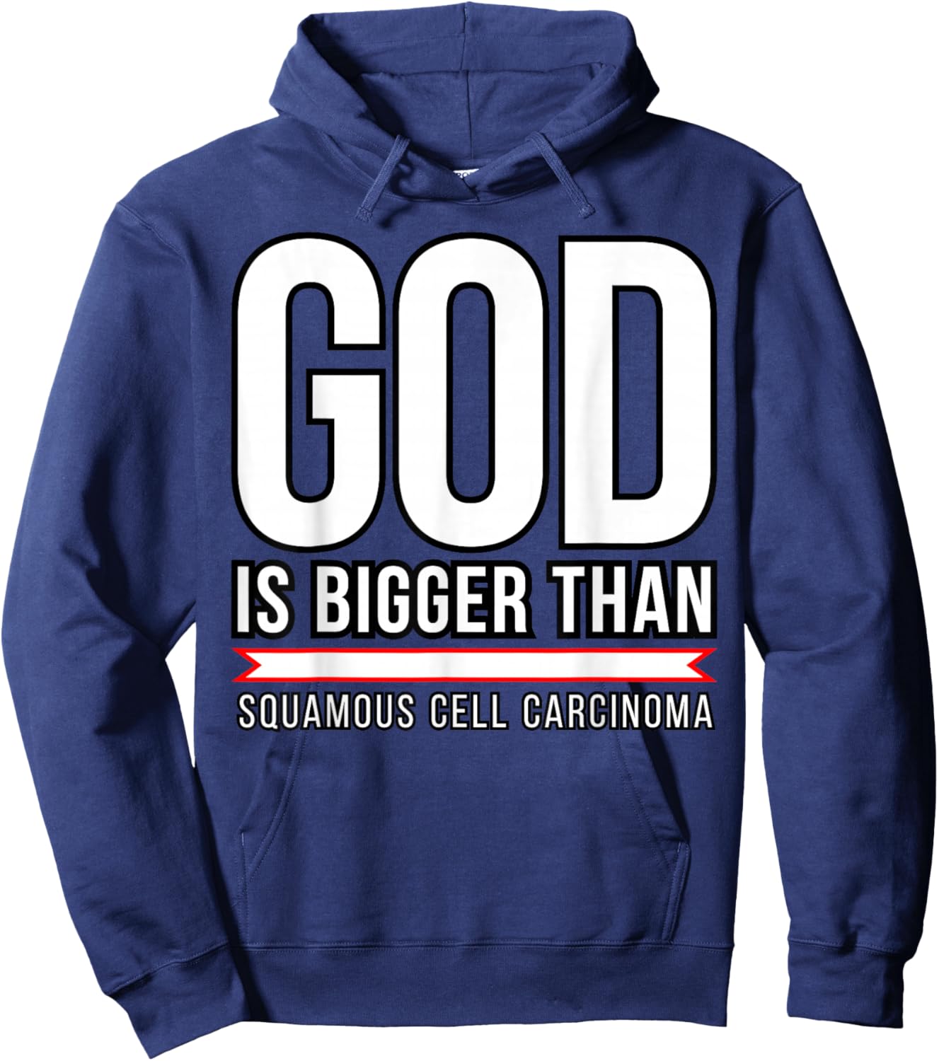 God is bigger than Squamous Cell Carcinoma Hoodie - Hoodie | Navy