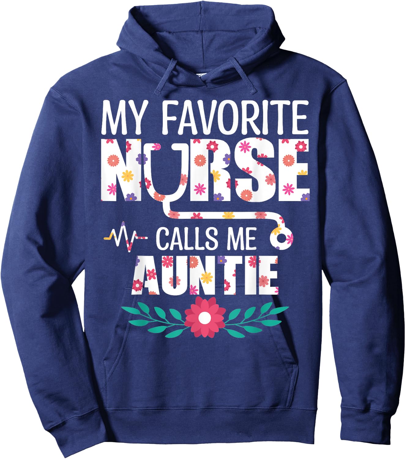 My Favorite Nurse Calls Me Auntie Proud Nurse Family Match Hoodie - Hoodie | Navy