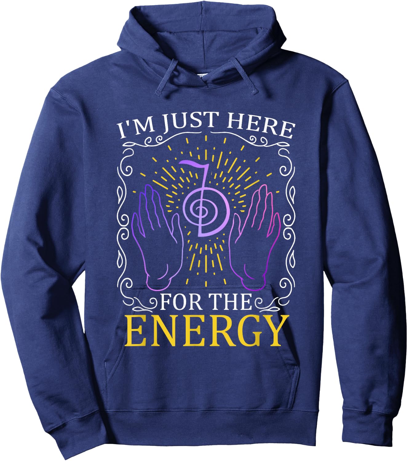 I'm Just Here For The Energy Chakra Healing Hands Reiki Hoodie - Hoodie | Navy