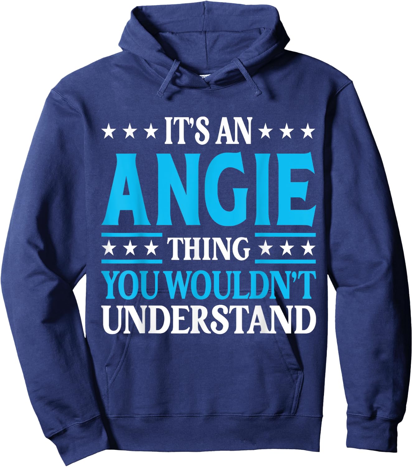 It's An Angie Thing Wouldn't Understand Girl Name Angie Hoodie - Hoodie | Navy