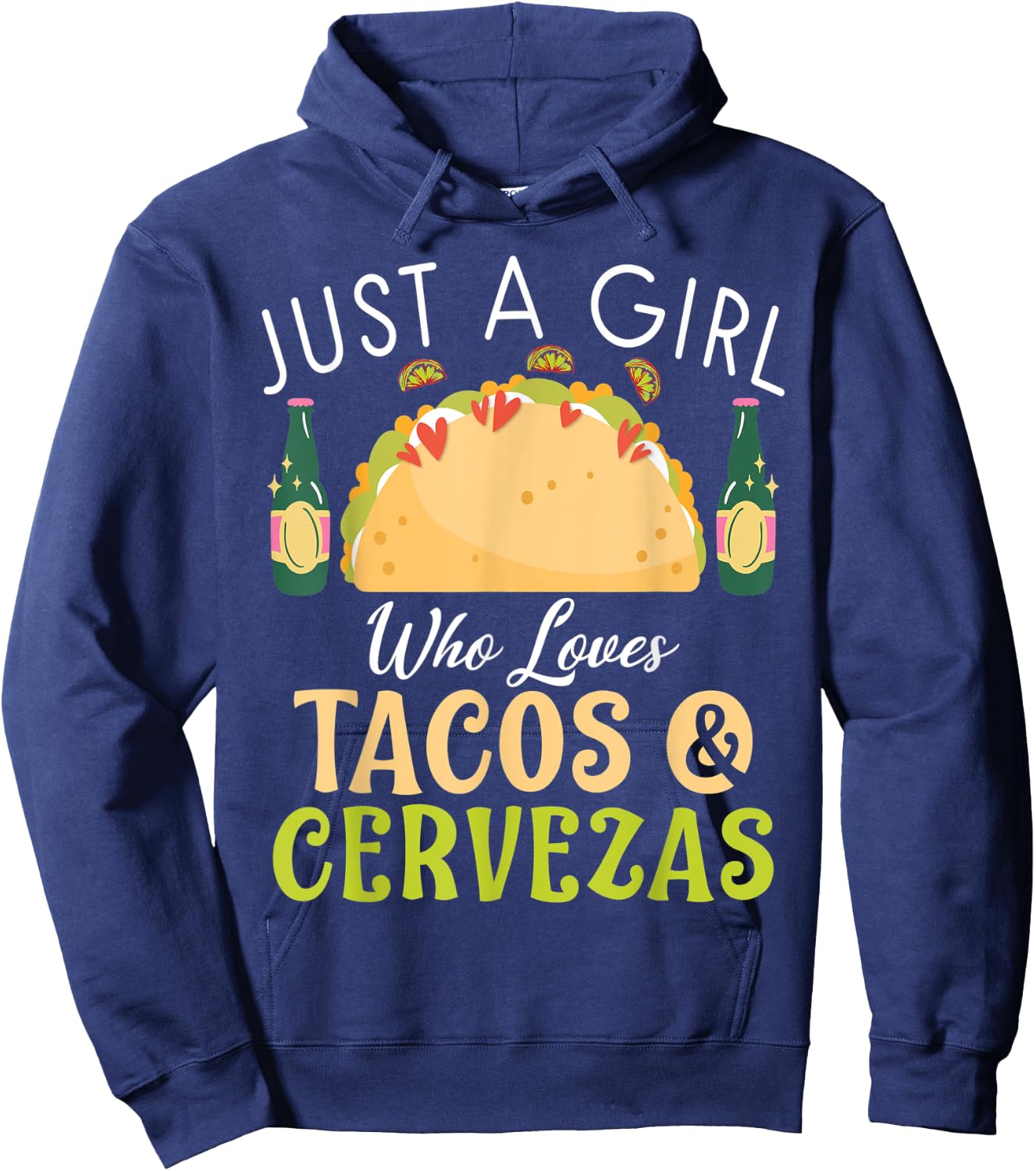 Just a Girl who loves Tacos & Cervezas Mexican food love Hoodie - Hoodie | Navy