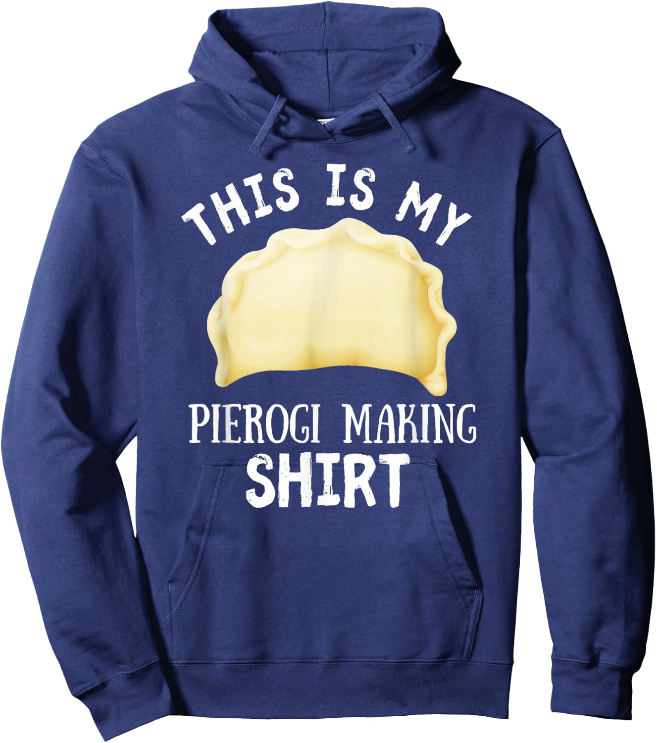This Is My Pierogi Making Shirt Funny Polish Food Cuisine Hoodie - Hoodie | Navy