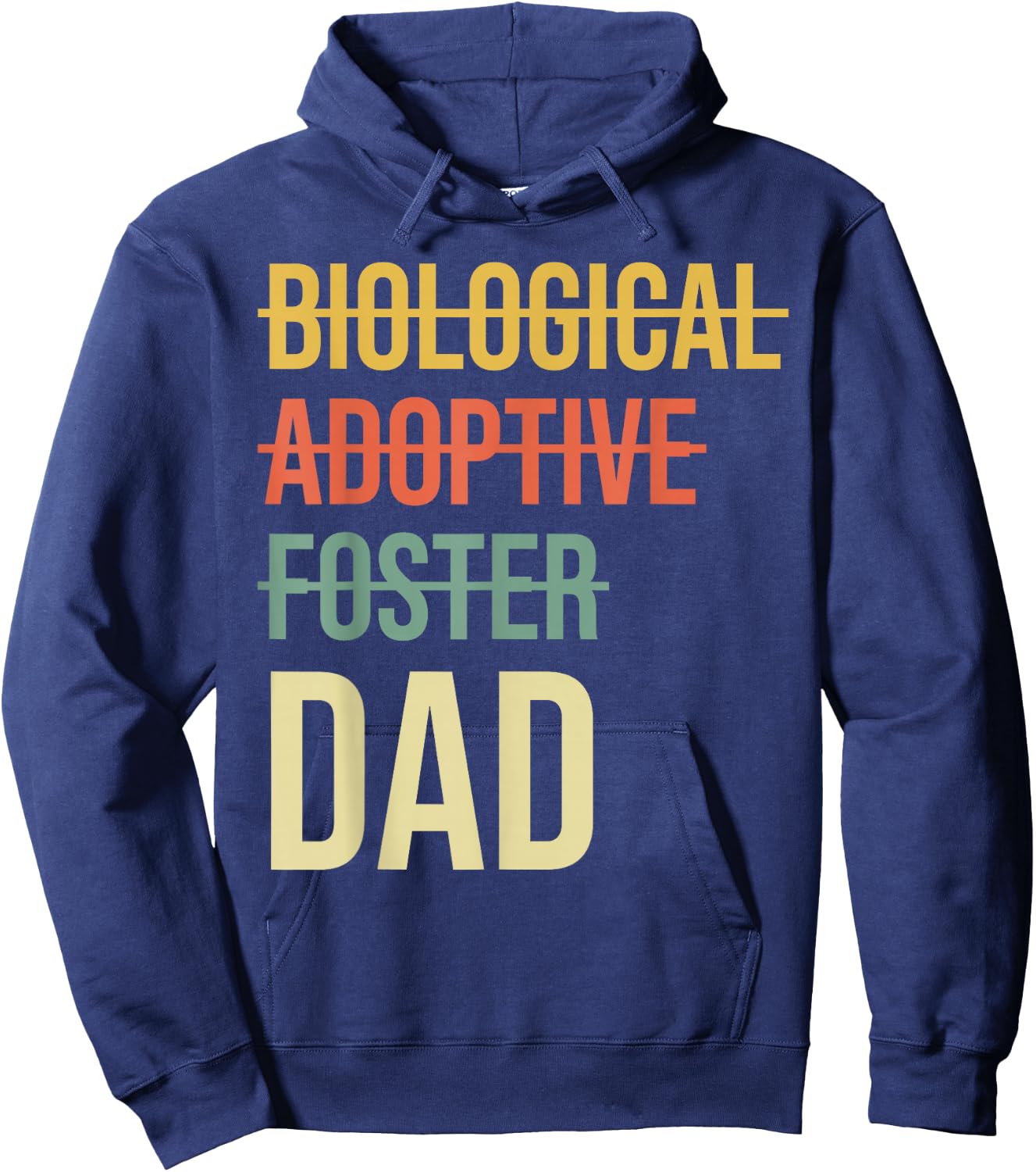 Biological Adoptive Foster Dad Father's Day Adoption Father Hoodie - Hoodie | Navy
