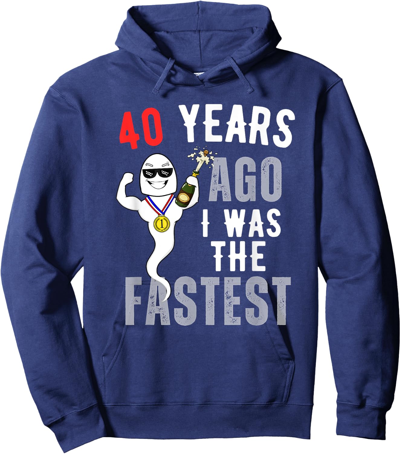 Funny 40 Years Ago I Was The Fastest Hoodie - Hoodie | Navy