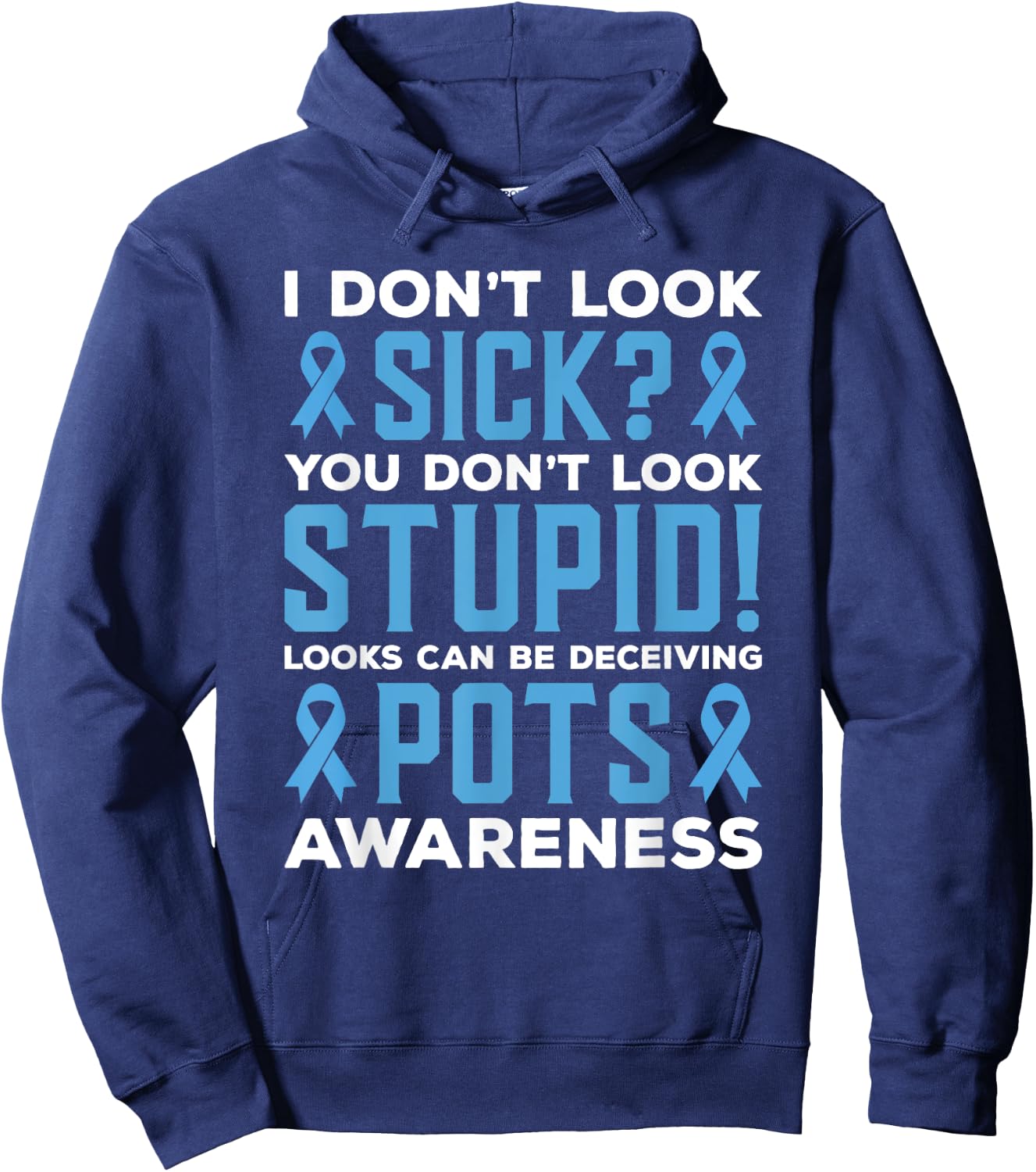 Sky Blue Ribbon Pots Awareness I Don't Look Sick Hoodie - Hoodie | Navy