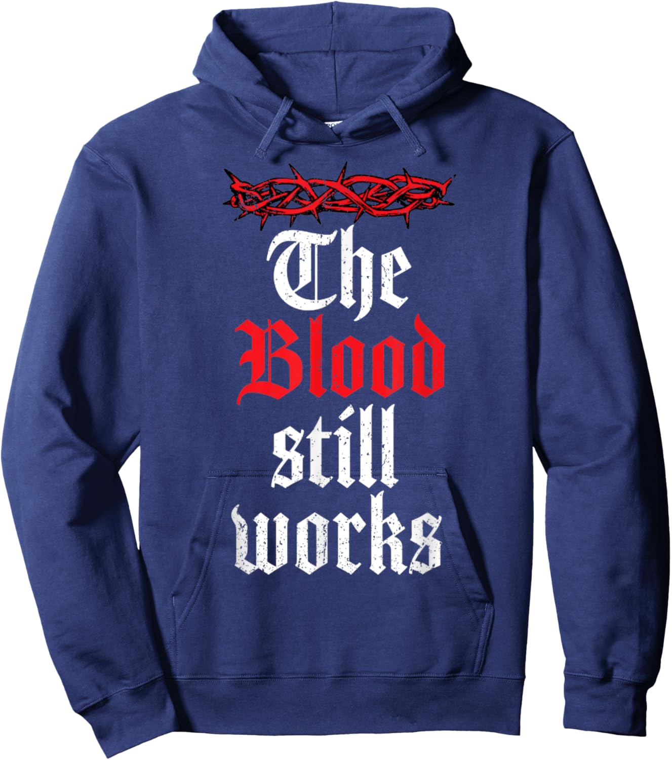 Vintage The Blood Still Works, Christian Quote Jesus Christ Hoodie - Hoodie | Navy