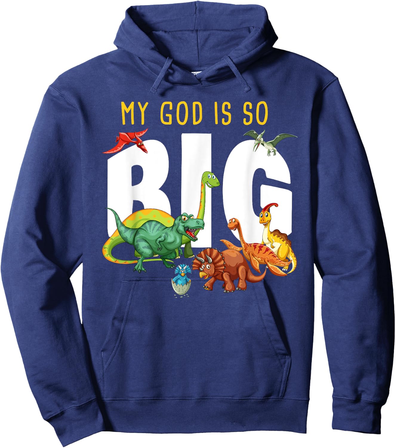 My GOD is So Big – Christian Faith Kids & Adult Dinosaur Hoodie - Hoodie | Navy
