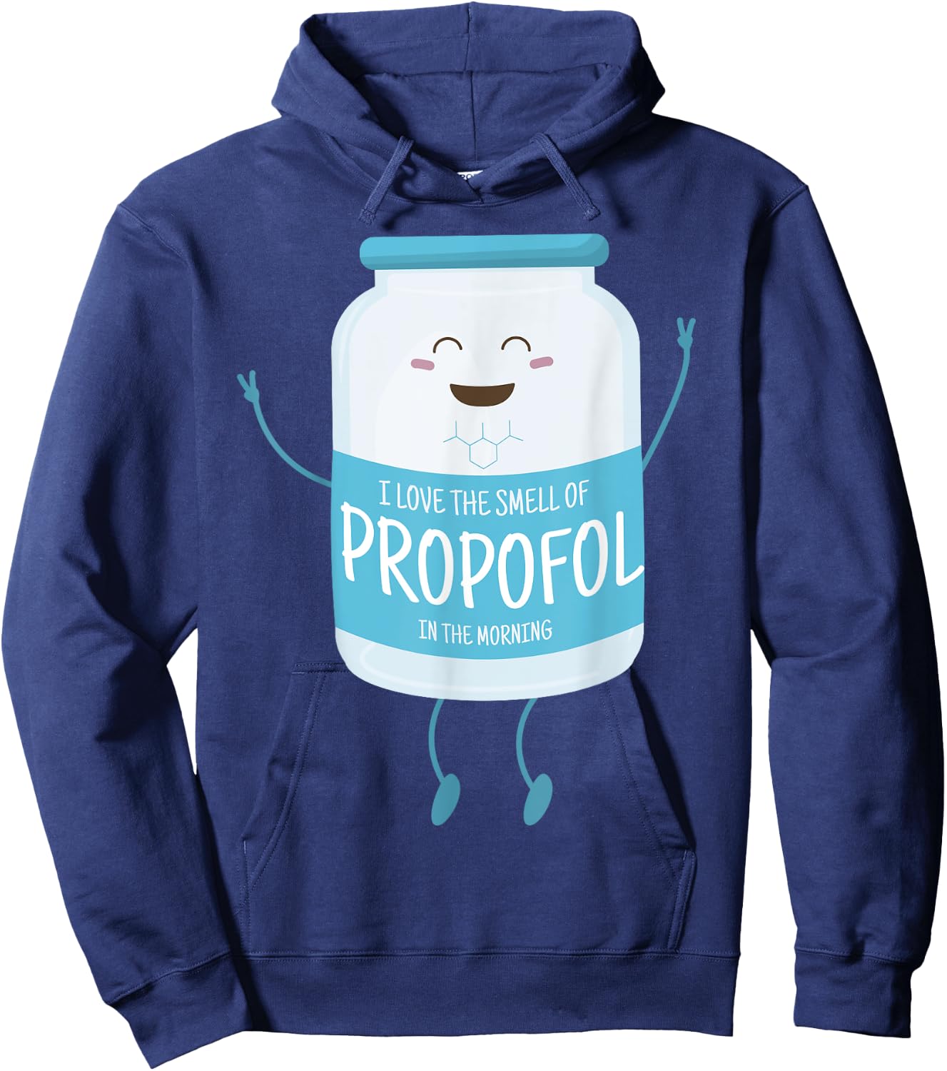 I Love The Smell Of Propofol In The Morning Anesthesiologist Hoodie - Hoodie | Navy