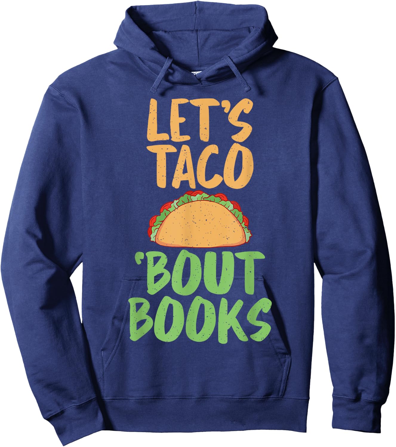 Lets Taco bout Books Reading Teacher Hoodie - Hoodie | Navy