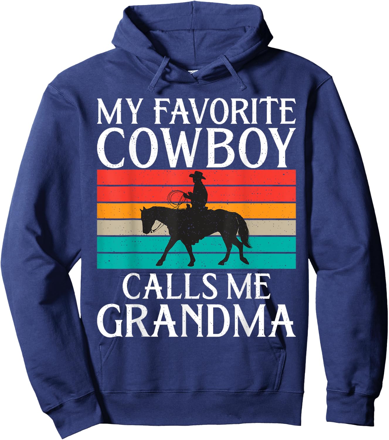 My favorite Cowboy calls me Grandma Rodeo Hoodie - Hoodie | Navy