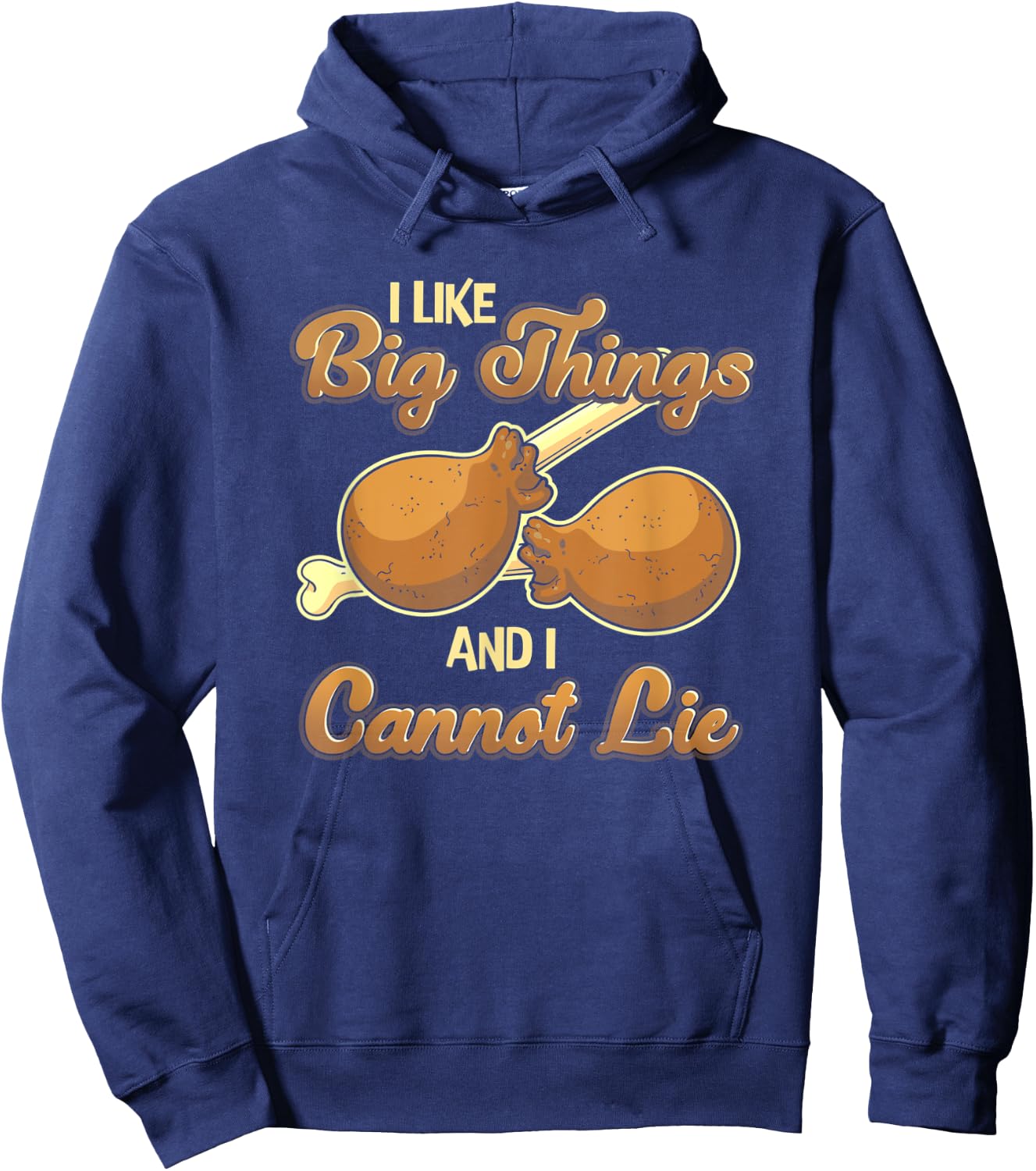 I Like Big Thighs & Cannot Lie Thanksgiving Dinner Hoodie - Hoodie | Navy