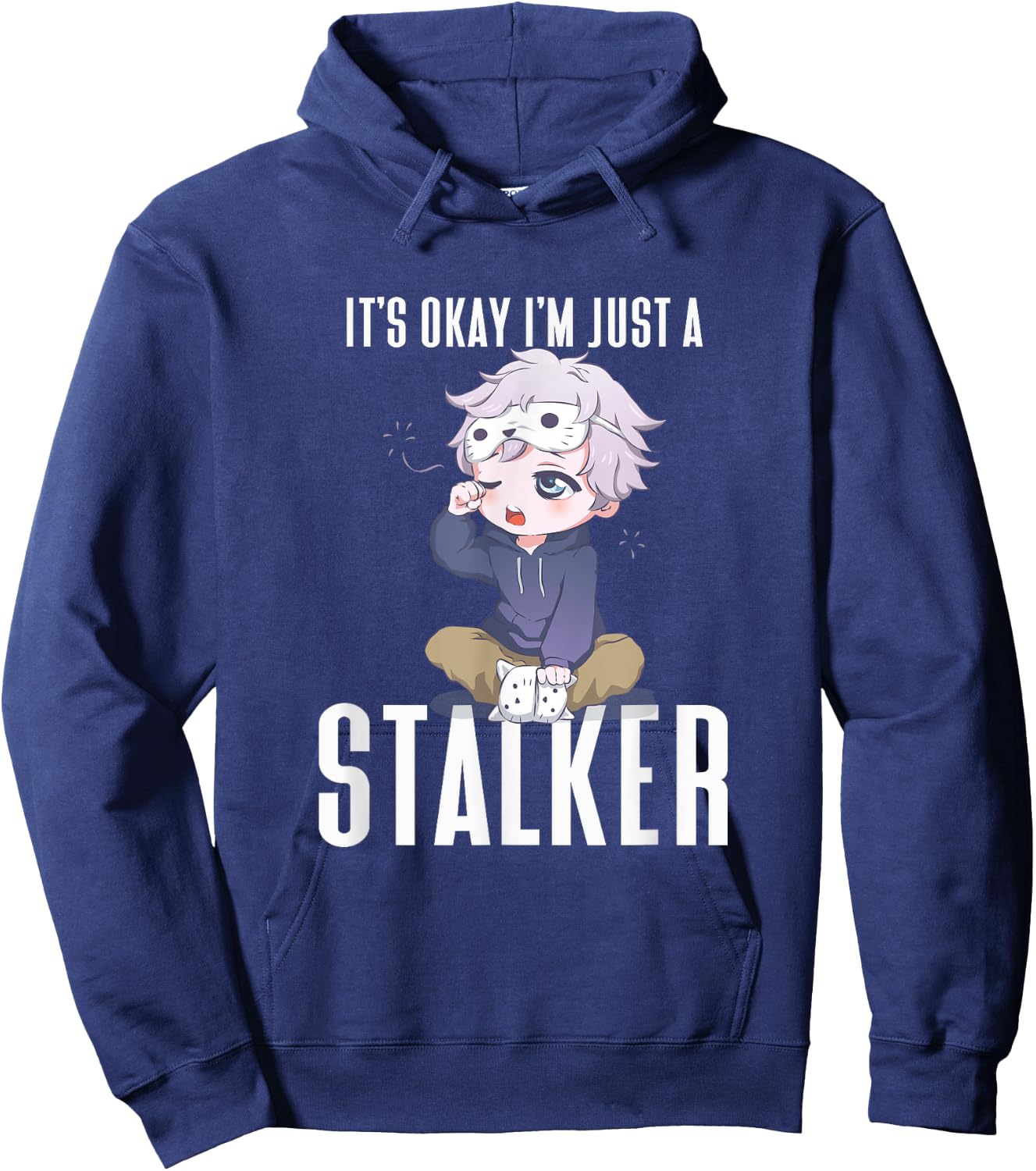 Anime It's Okay I'm Just A Stalker Japanese Kawaii Otaku Hoodie - Hoodie | Navy