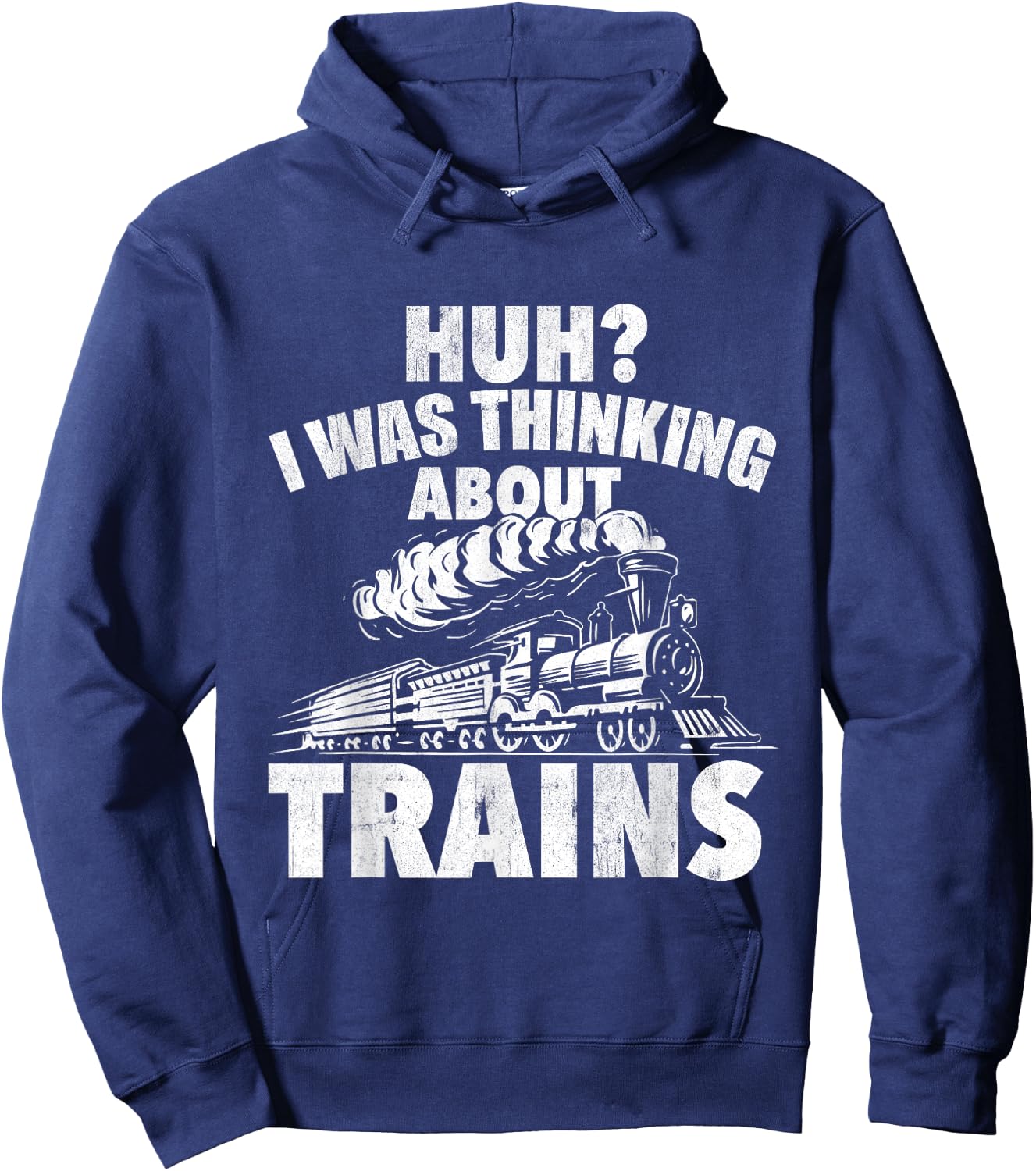 I Was Thinking About Trains - Locomotive Worker Railroad Hoodie - Hoodie | Navy