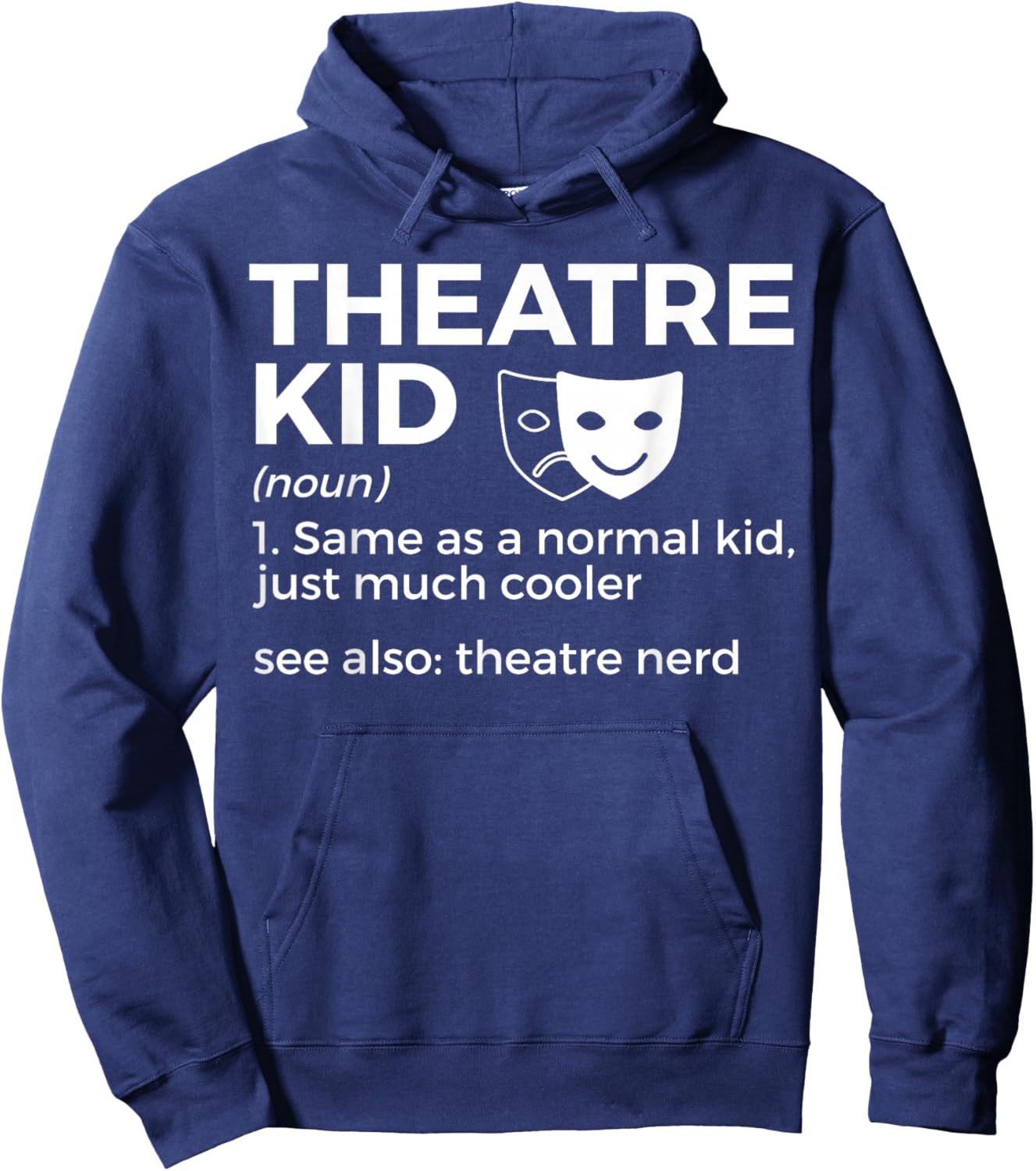 Theatre Kid Definition Theatre Nerd Actor Hoodie - Hoodie | Navy