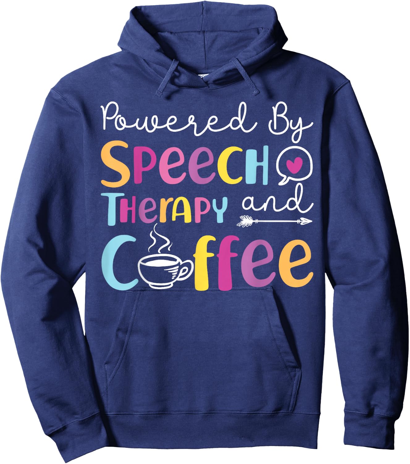 Speech Therapist Therapy Assistant SLP Coffee Powered By Hoodie - Hoodie | Navy