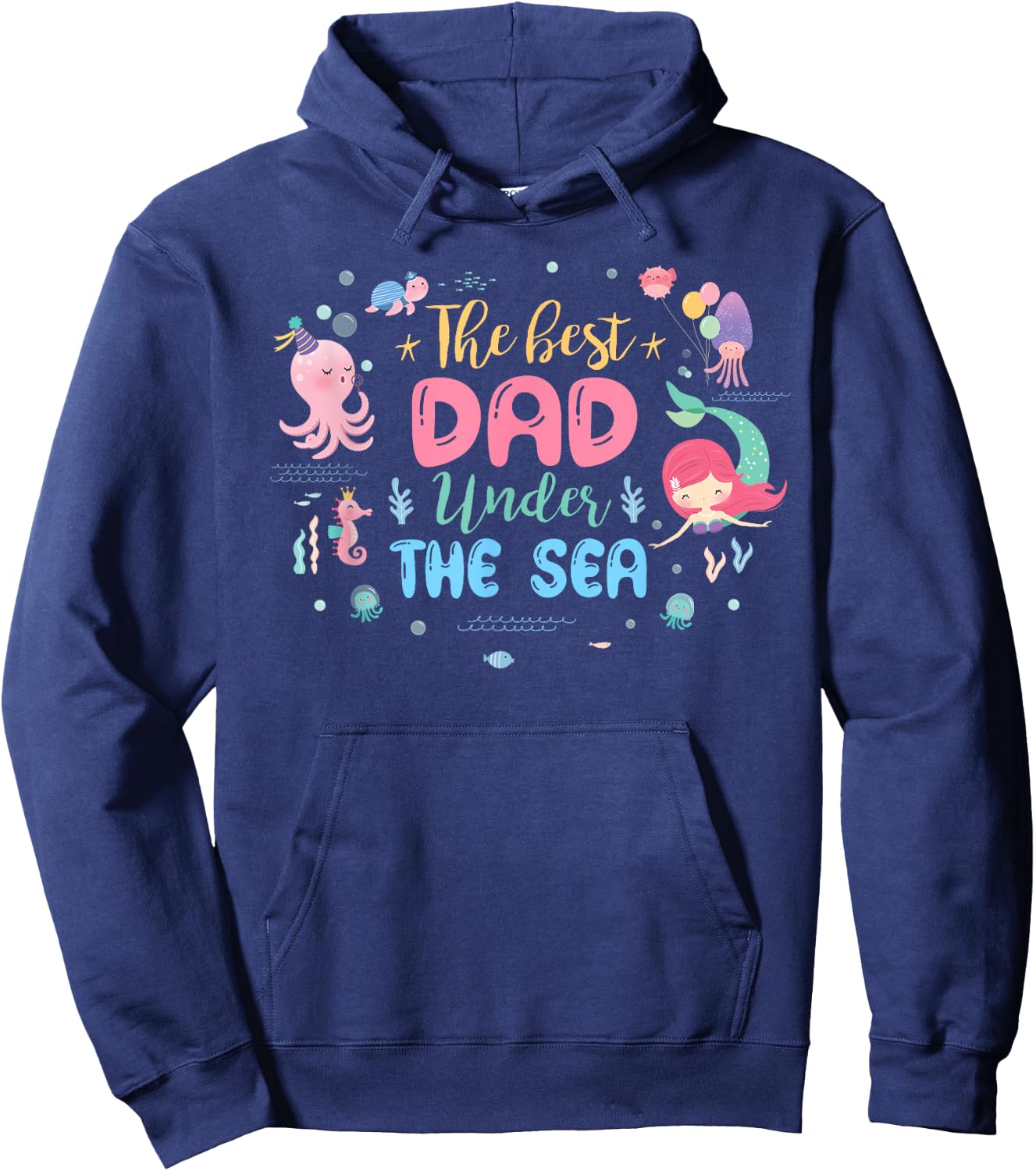 Birthday Girl Shirt The Best Dad Under The Sea Hoodie - Hoodie | Navy