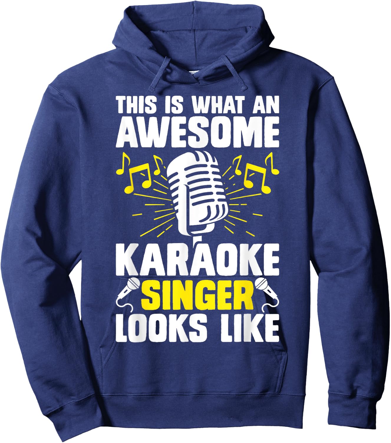 This Is What An Awesome Karaoke Singer Looks Like Hoodie - Hoodie | Navy