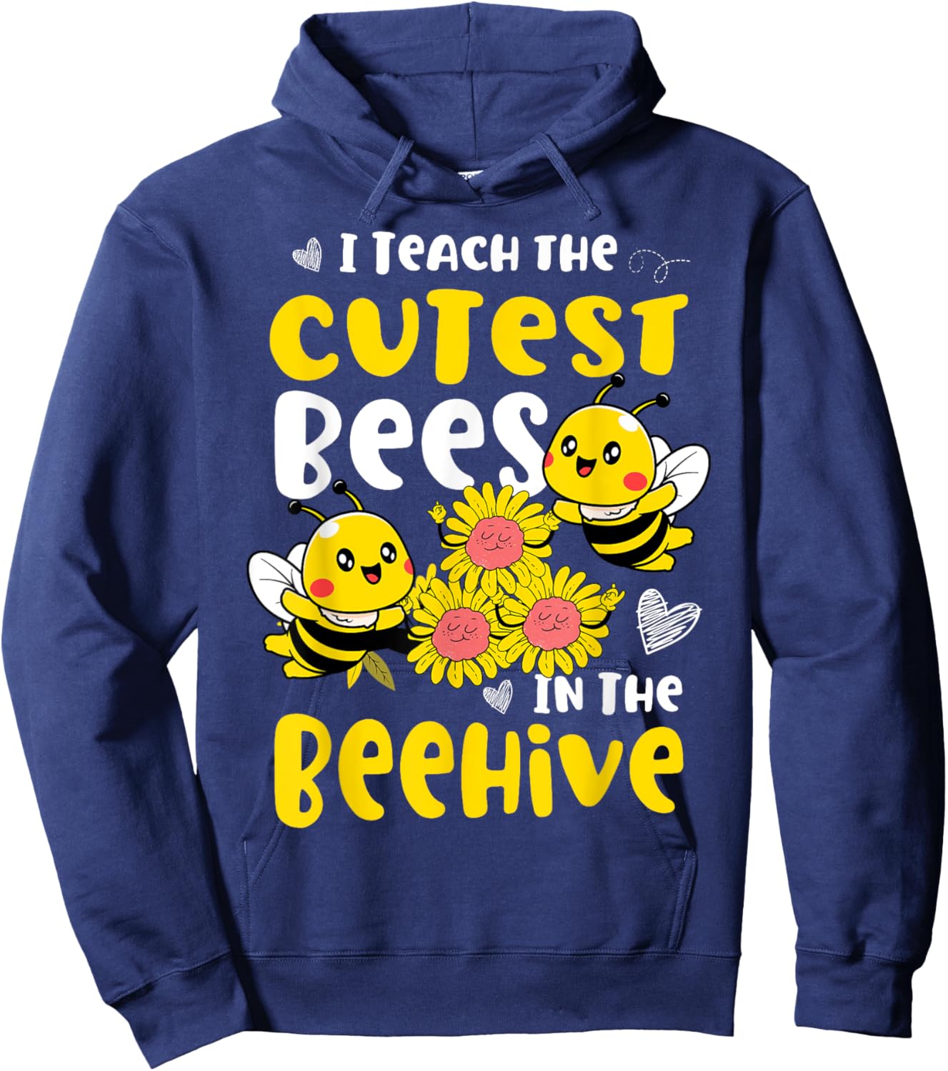 I Teach The Cutest Bees In The Beehive Kindergarten child Hoodie - Hoodie | Navy