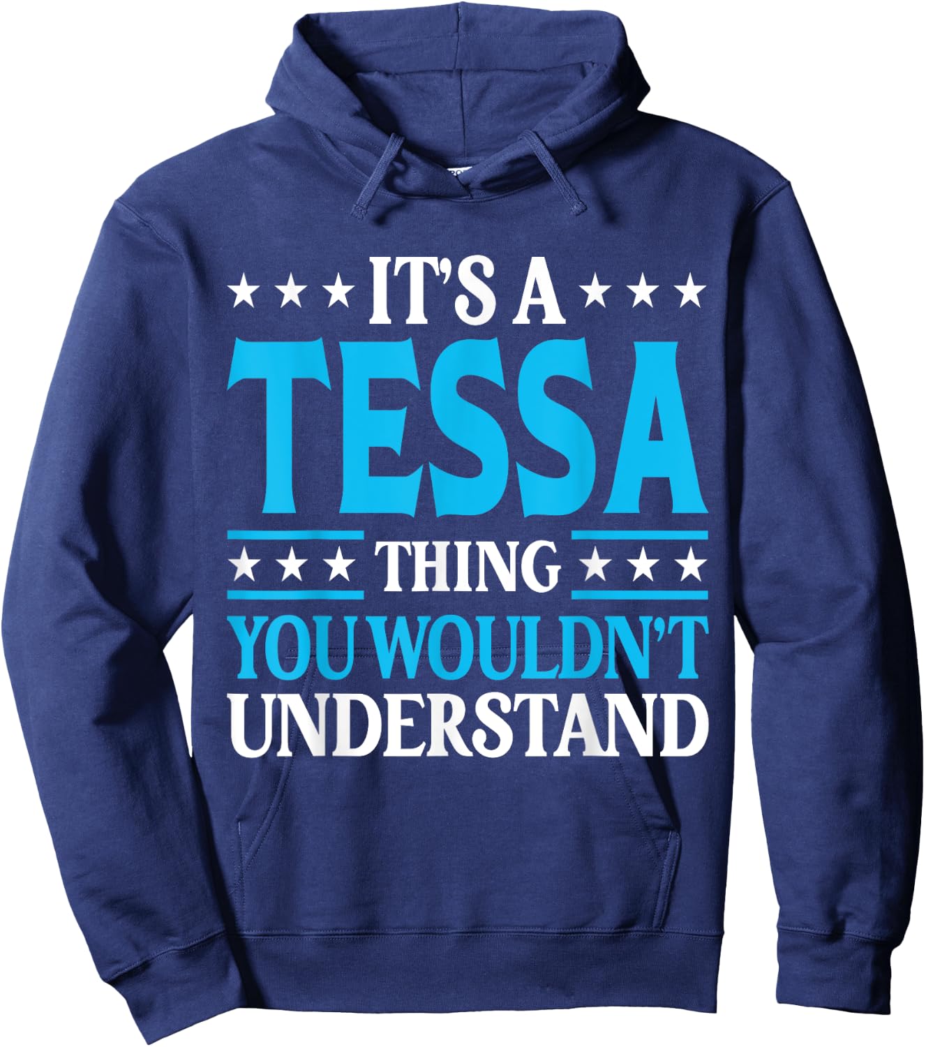 It's A Tessa Thing Wouldn't Understand Girl Name Tessa Hoodie - Hoodie | Navy
